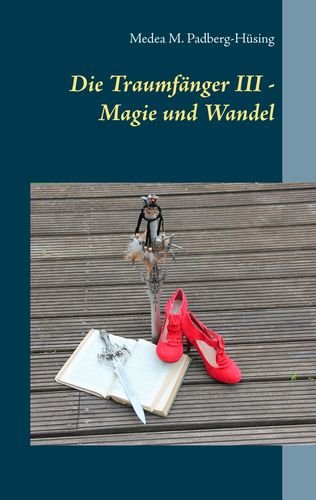 Die Traumfänger III - Magie und Wandel Historical Fiction