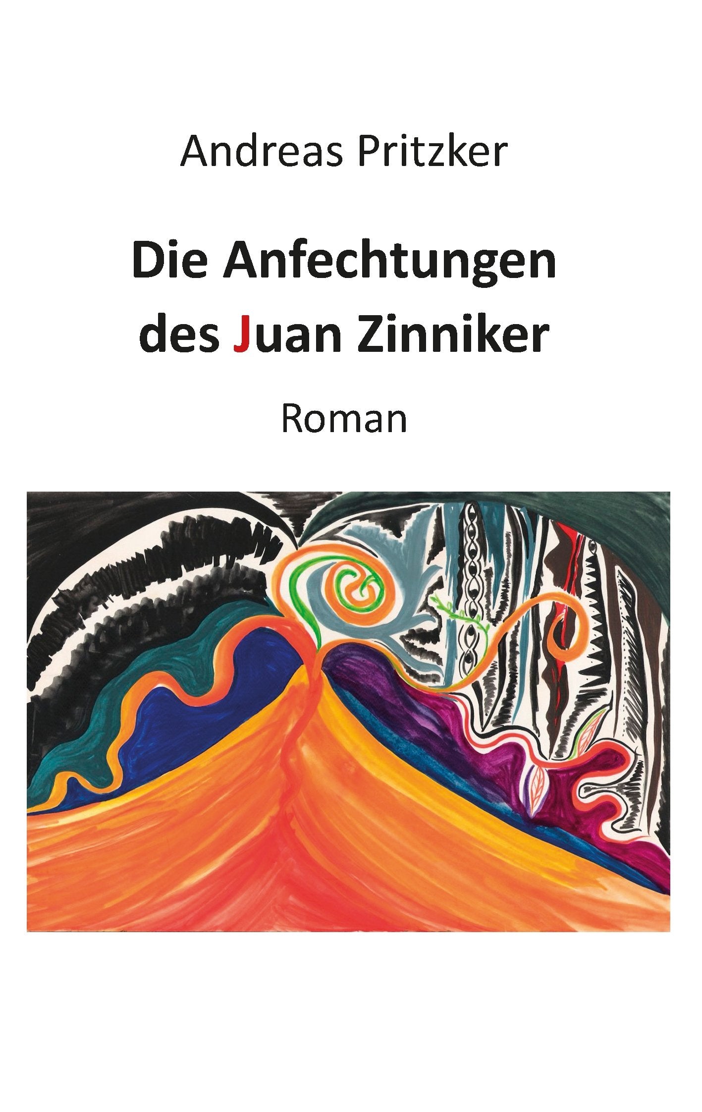 Die Anfechtungen des Juan Zinniker: Roman Contemporary literature