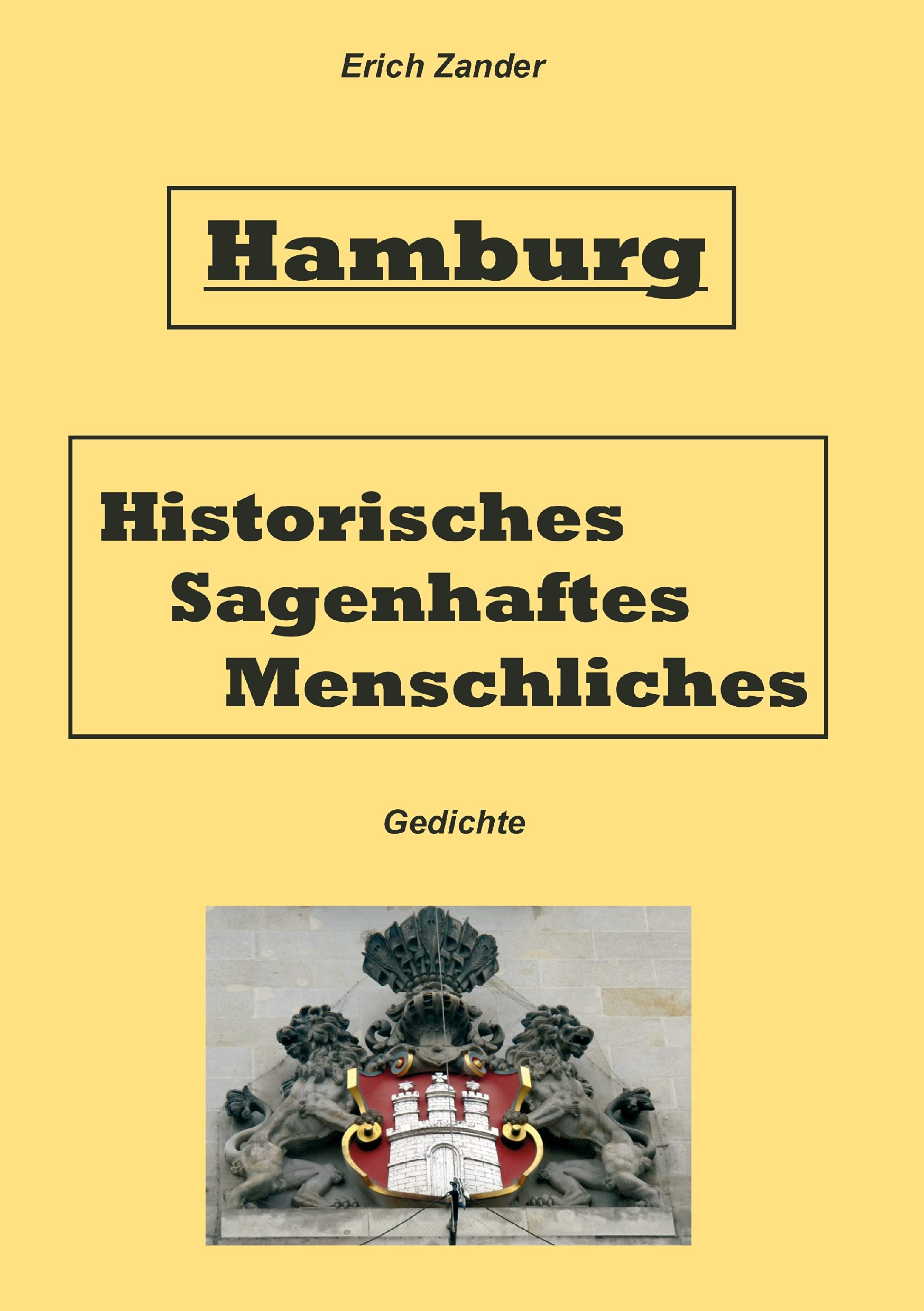 Hamburg Historisches, Sagenhaftes, Menschliches Poetry