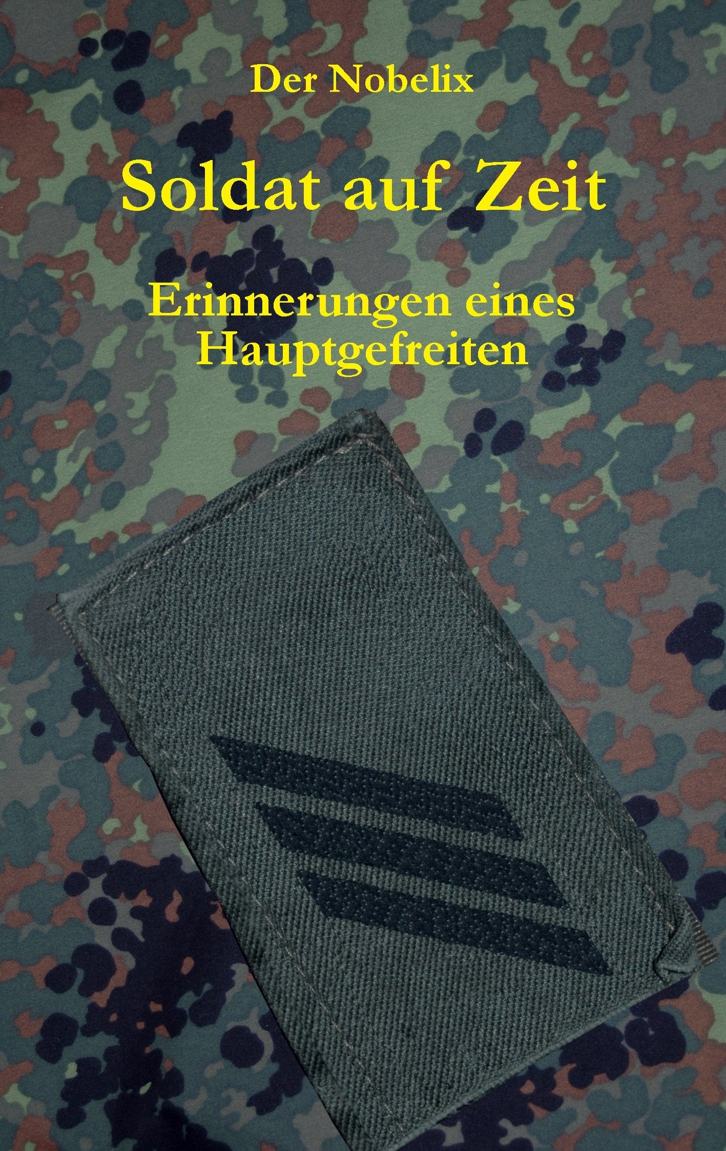 Soldat auf Zeit: Erinnerungen eines Hauptgefreiten Contemporary literature