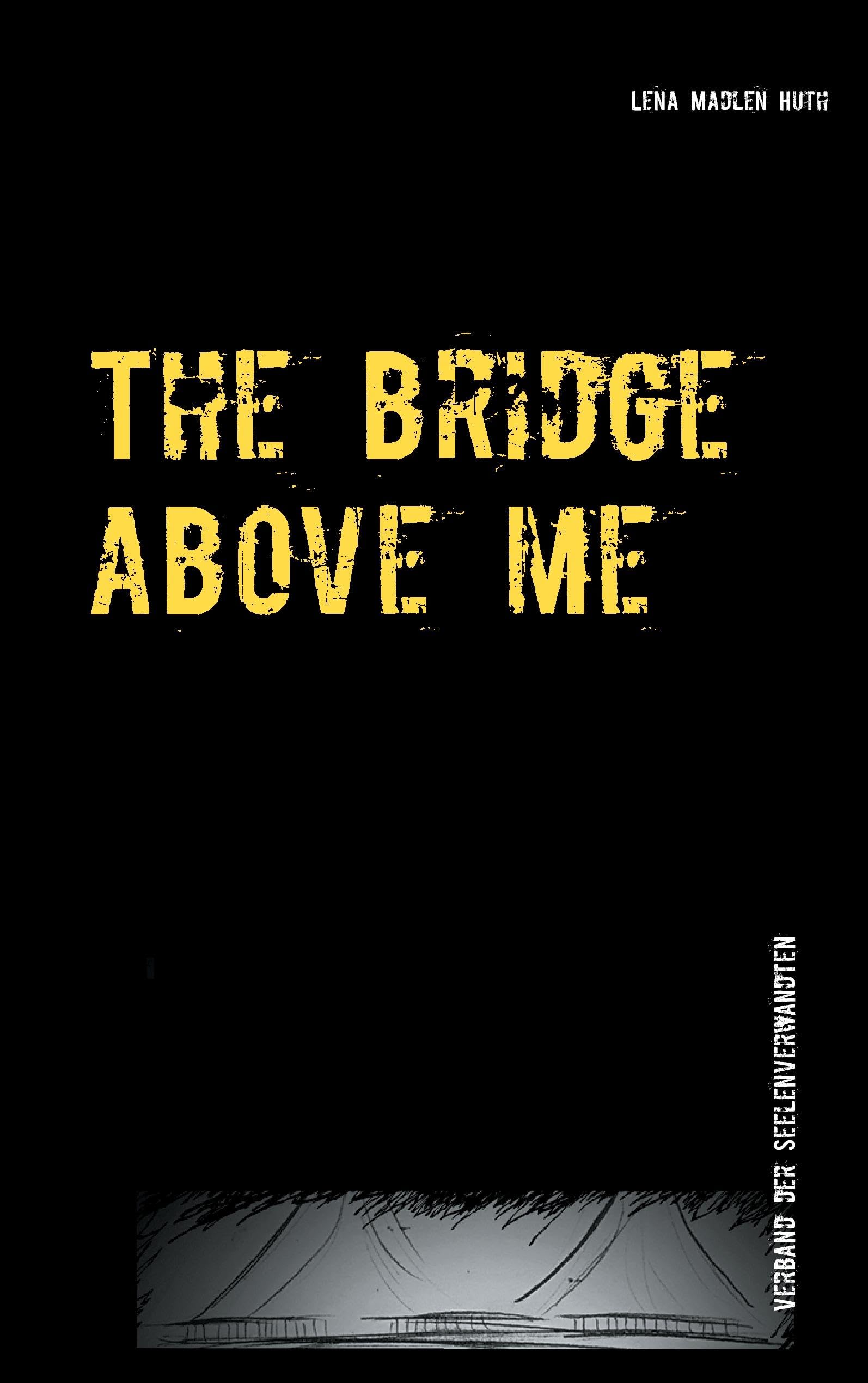 The bridge above me Historical Fiction