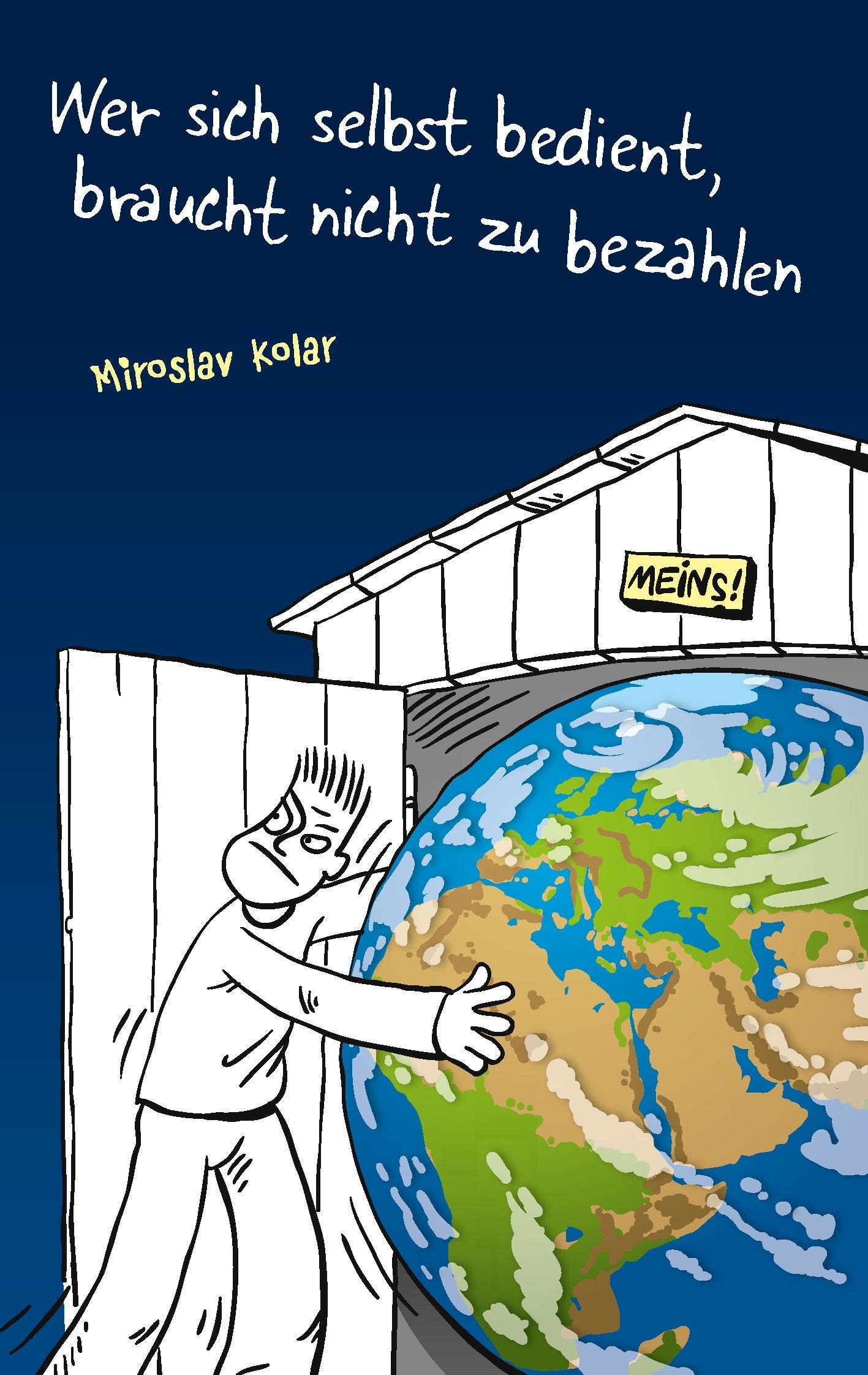 Wer sich selbst bedient, braucht nicht zu bezahlen Humour & Satire