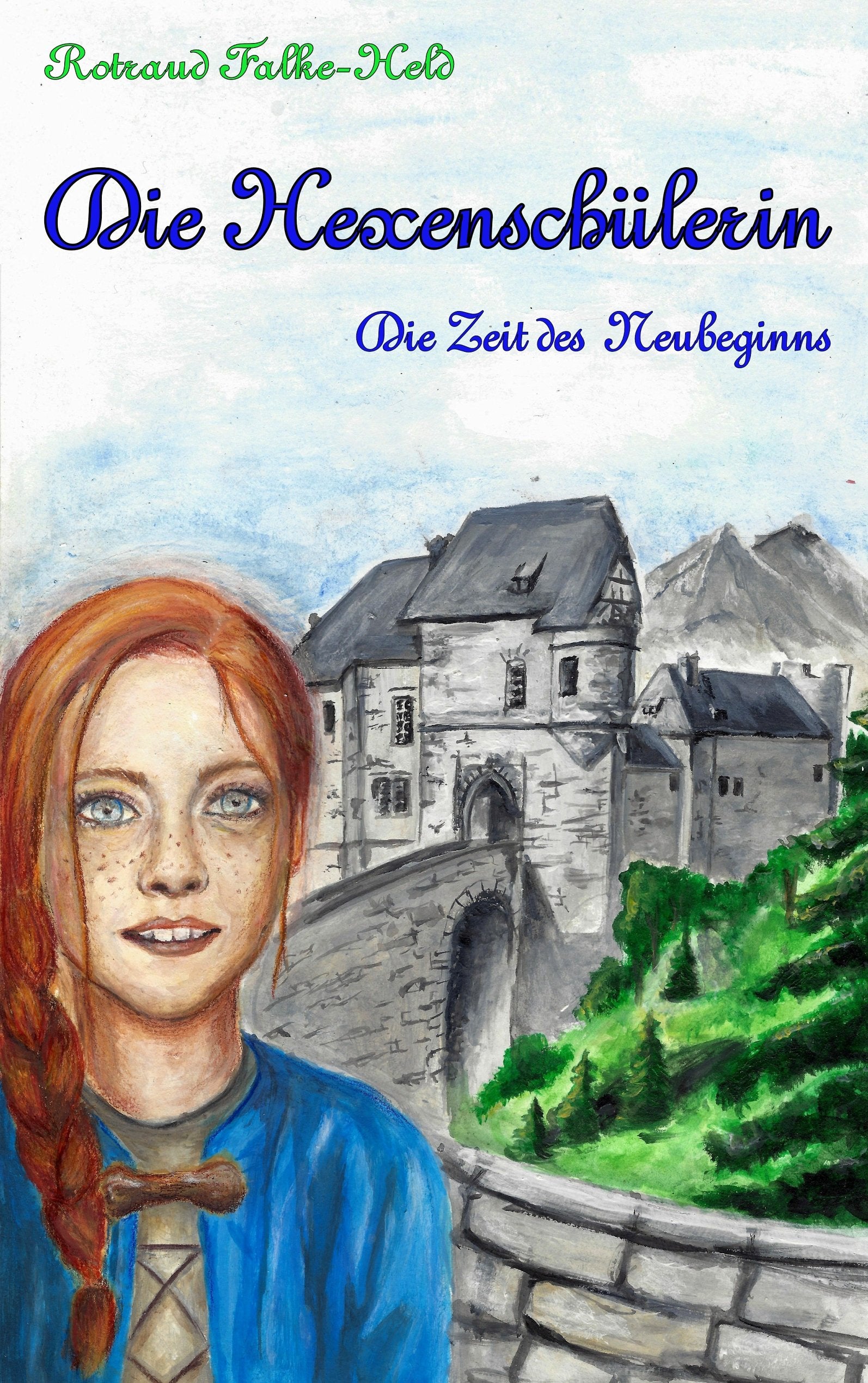 Die Hexenschülerin - Die Zeit des Neubeginns Fiction