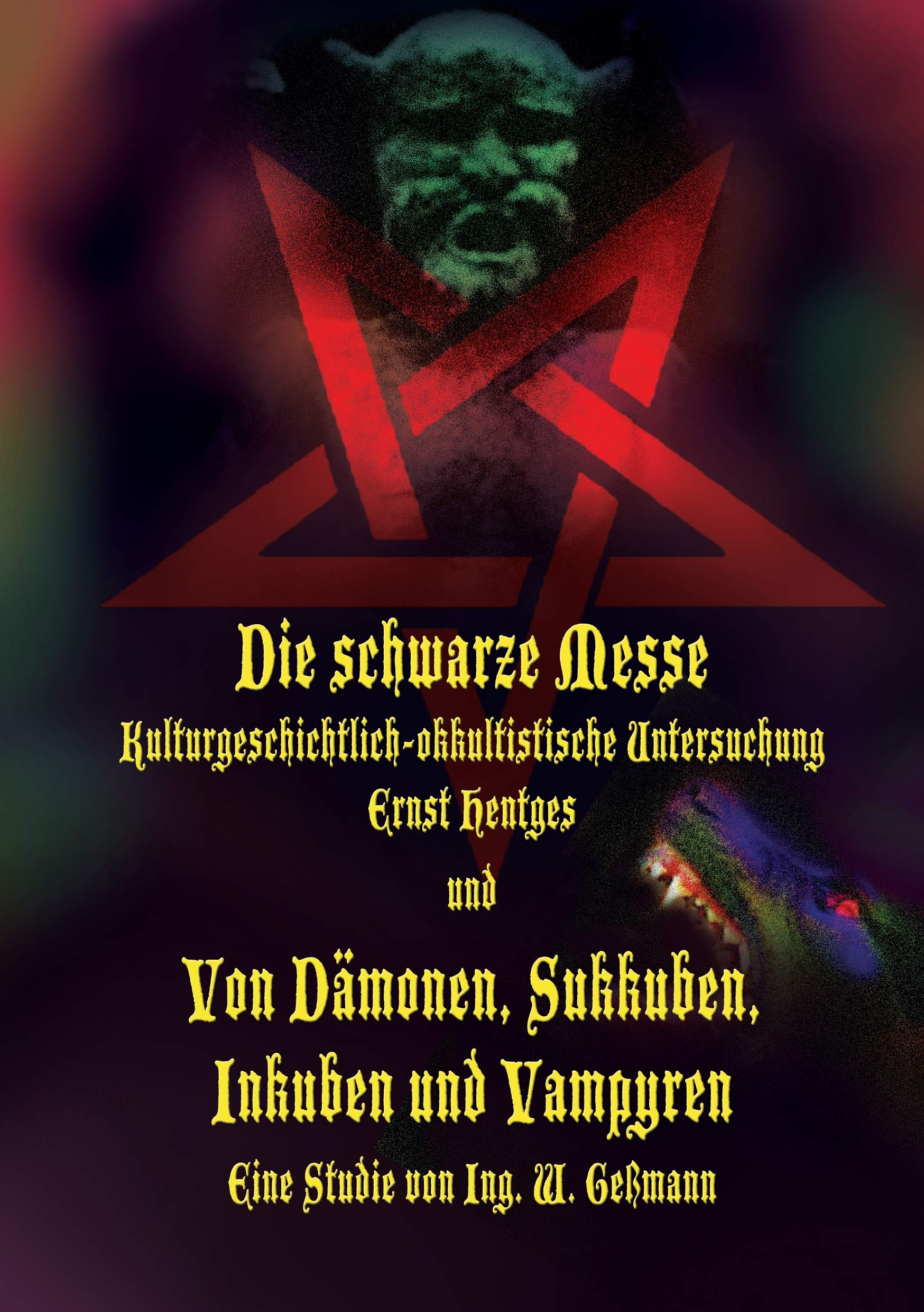 Die schwarze Messe: Kulturgeschichtlich-okkultistische Untersuchung  und  Von Dämonen, Sukkuben, Inkuben und Vampyren Religion & Esotericism