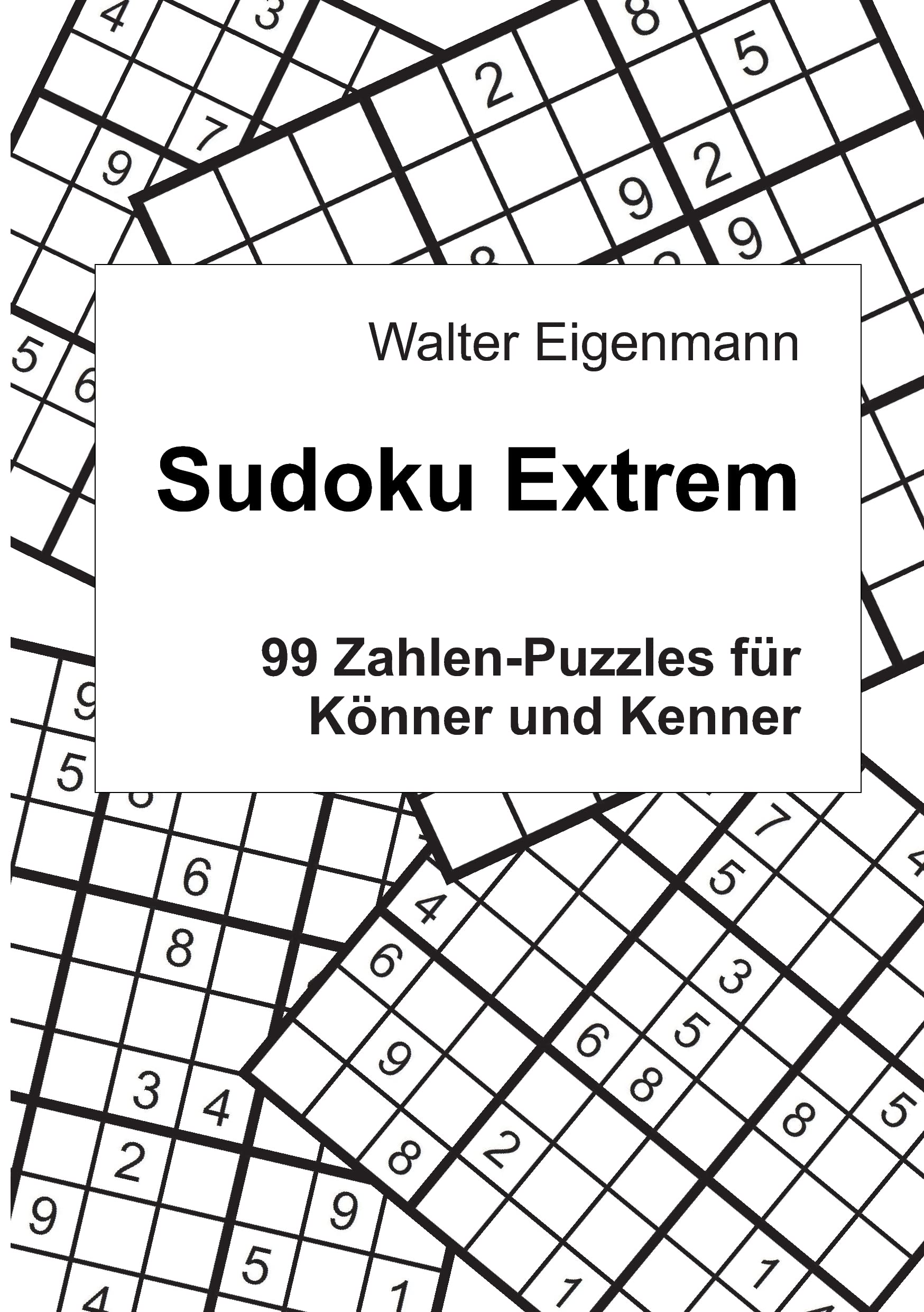 Sudoku Extrem: 99 Zahlen-Rätsel für Könner und Kenner Leisure & Fun