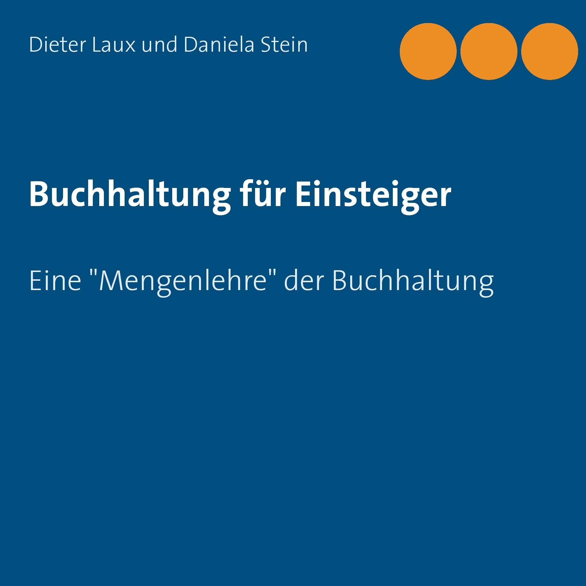 Buchhaltung für Einsteiger: Eine "Mengenlehre" der Buchhaltung Law