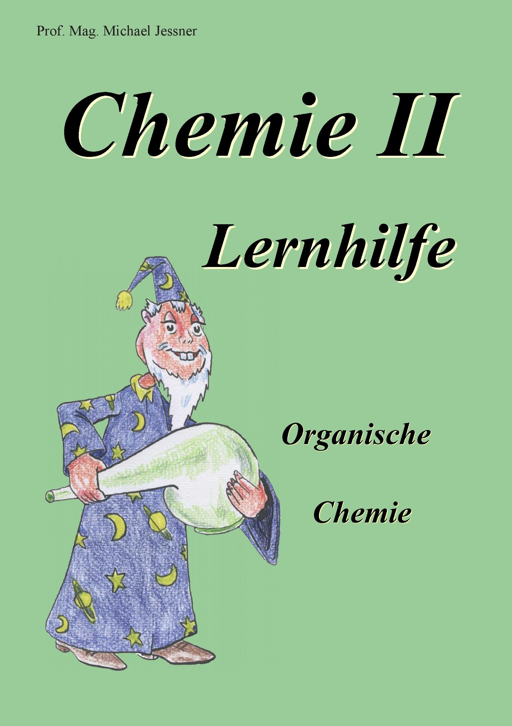 Chemie II Lernhilfe: Organische Chemie Natural Sciences