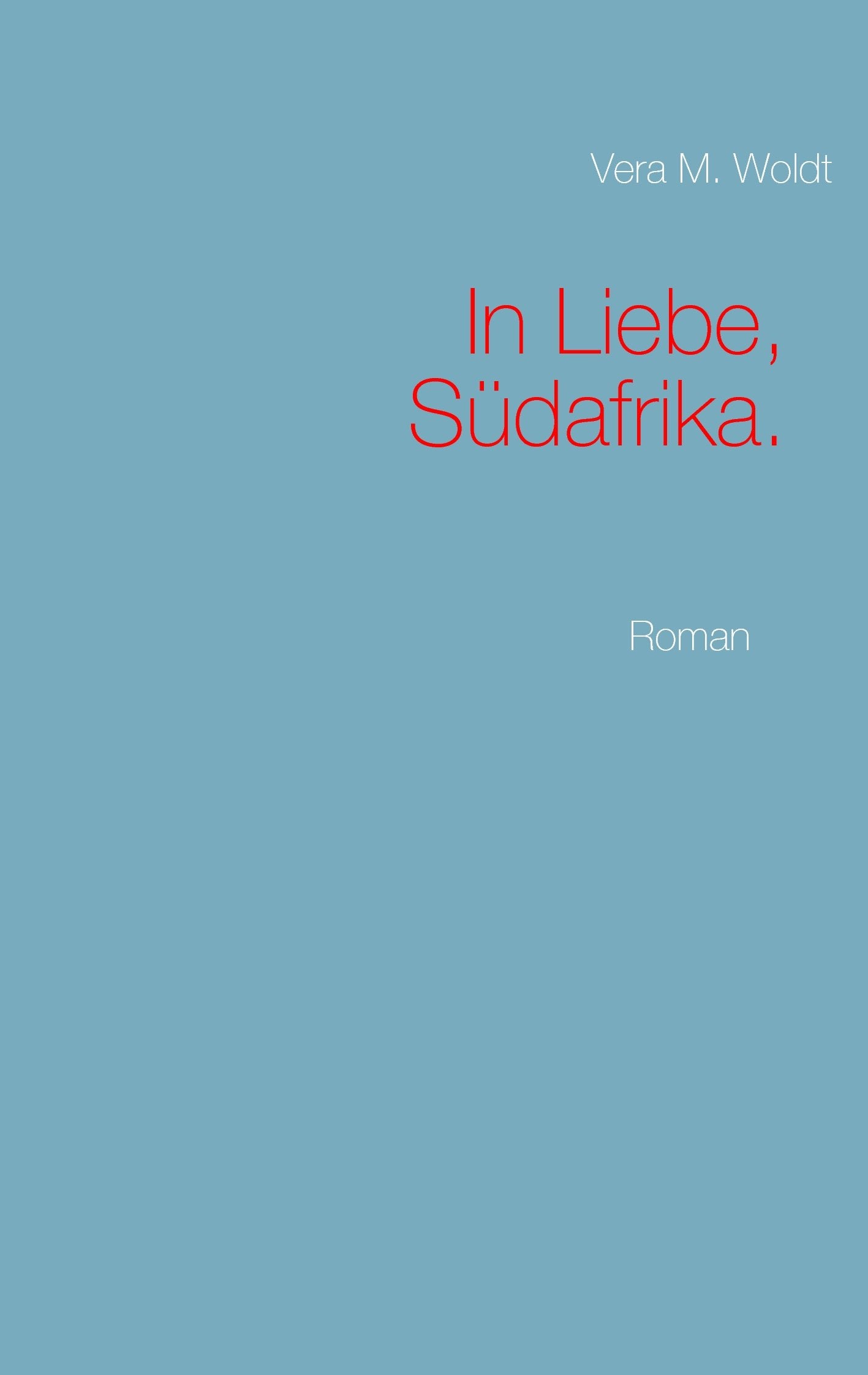 In Liebe, Südafrika. Contemporary literature
