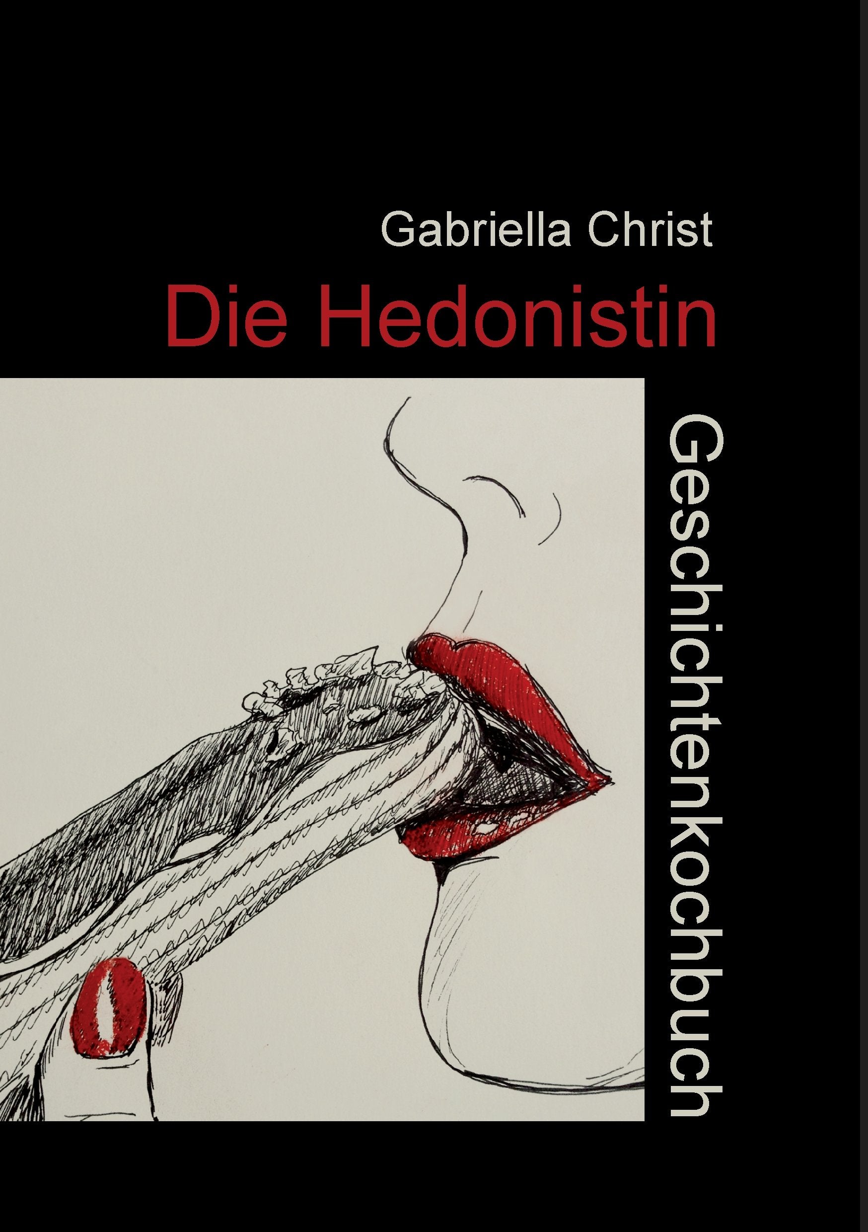 Die Hedonistin: Geschichtenkochbuch Contemporary literature