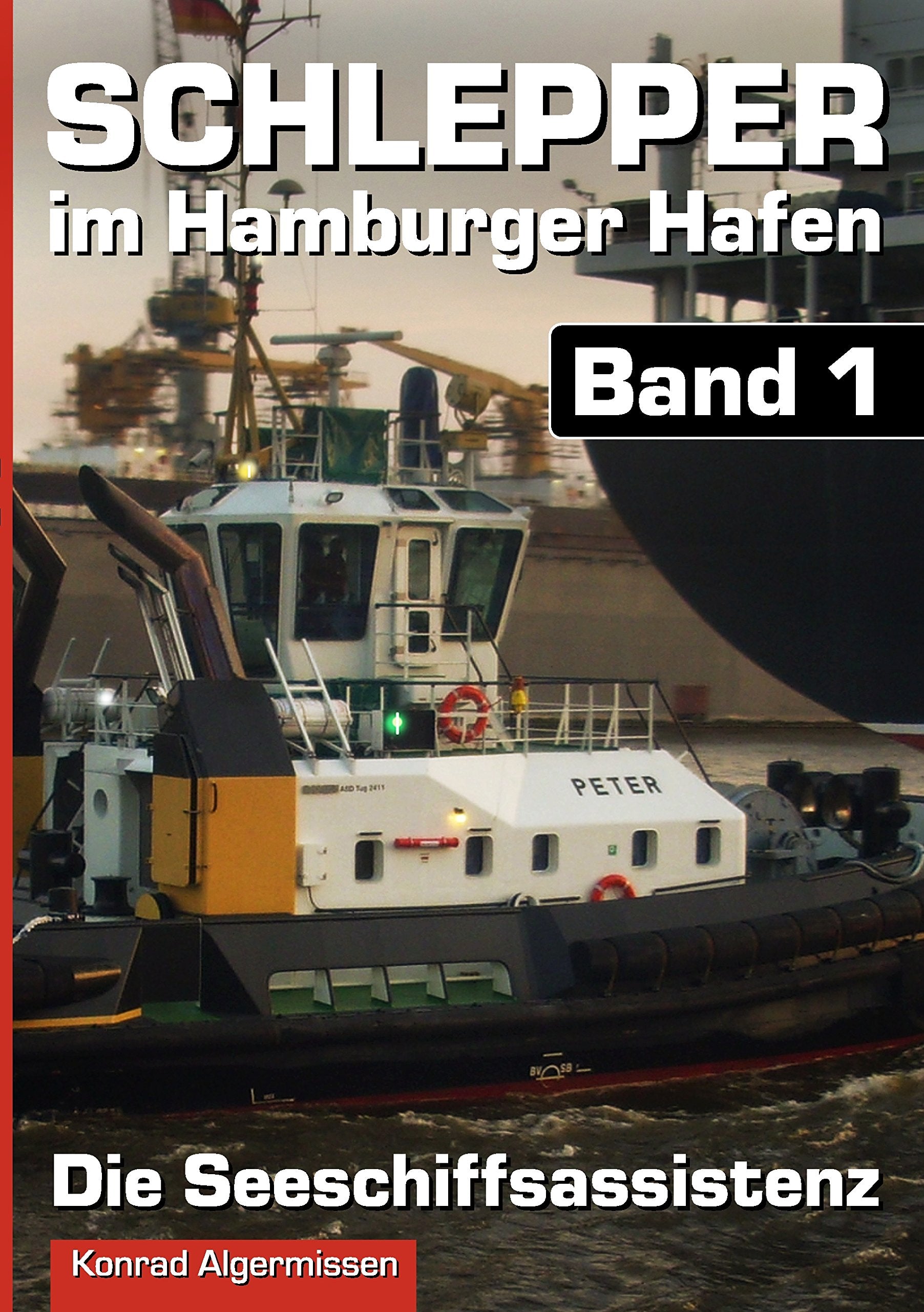 Schlepper im Hamburger Hafen - Band 1 Business & Technology