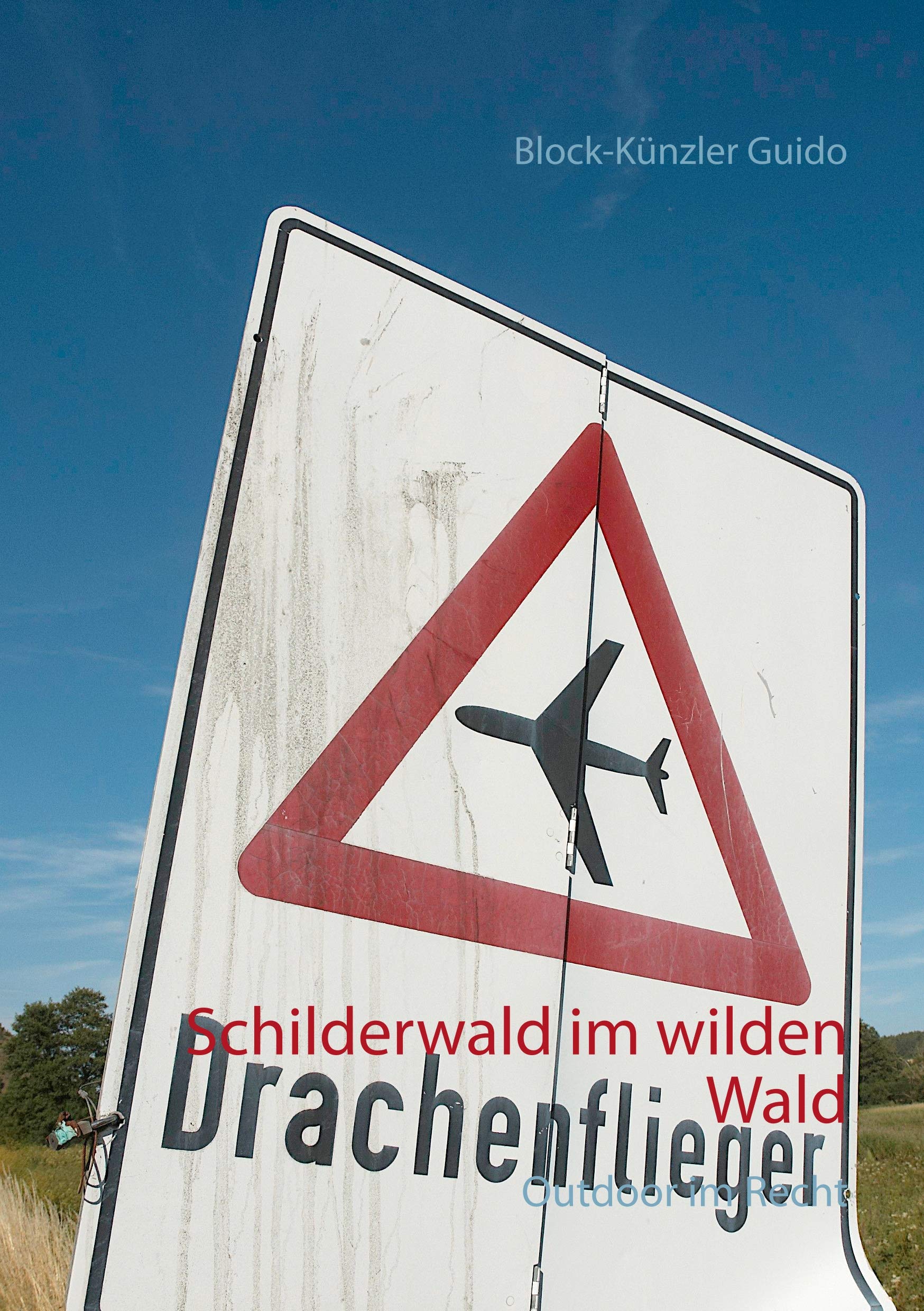 Schilderwald im wilden Wald: Outdoor im Recht Law