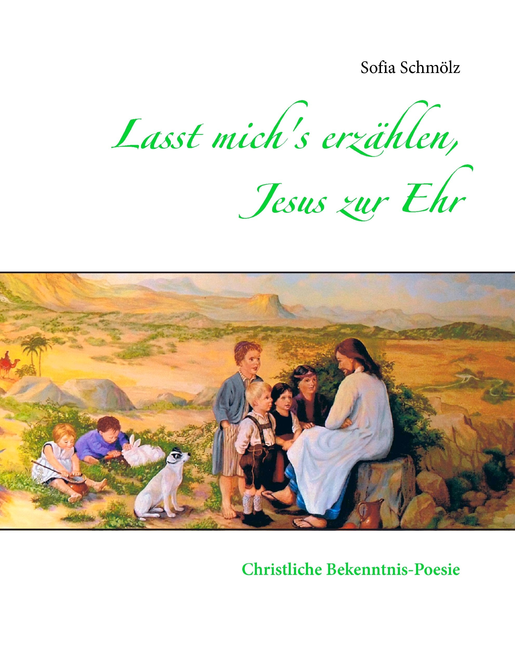 Lasst mich's erzählen, Jesus zur Ehr: Christliche Bekenntnis-Poesie book