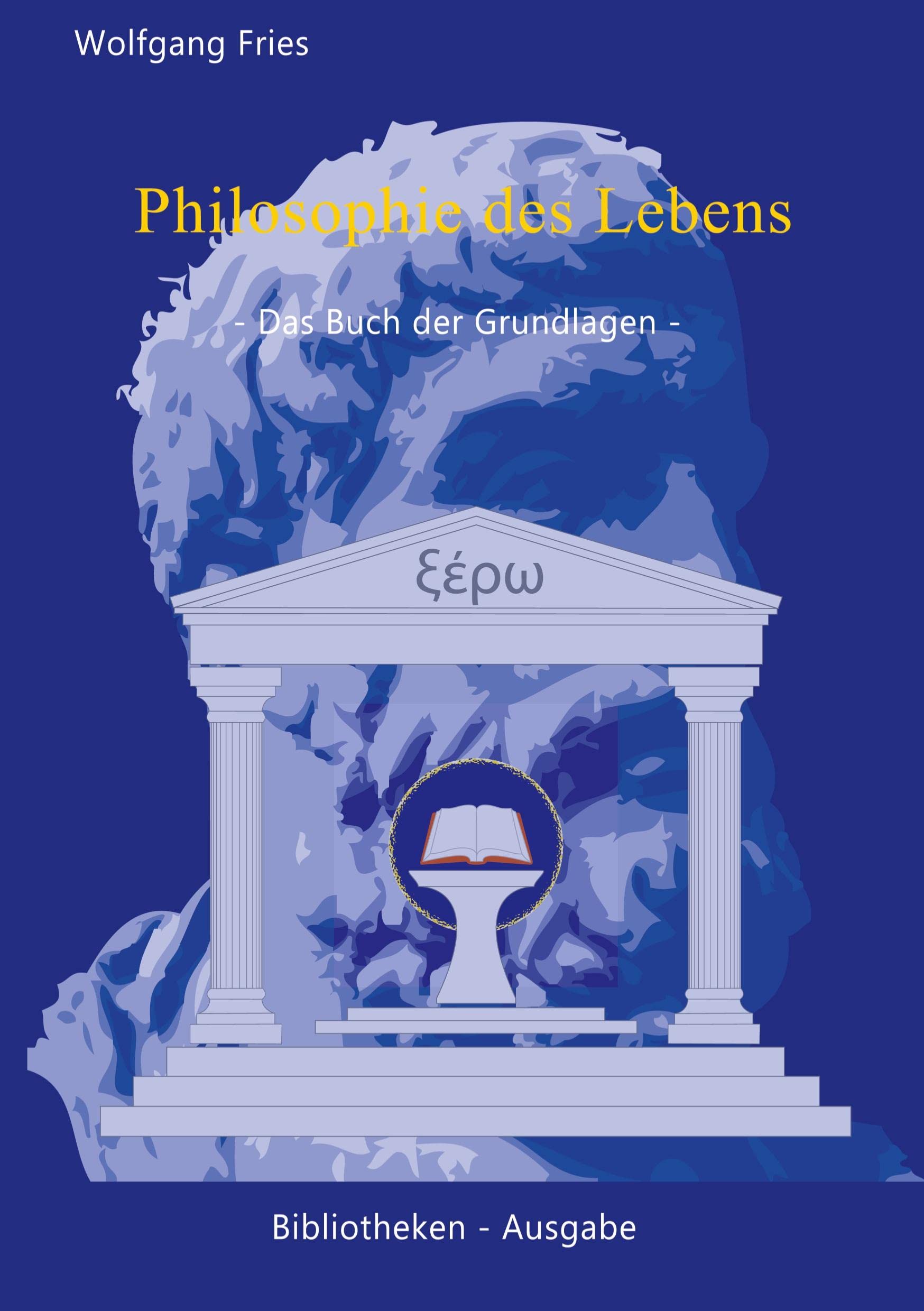 Philosophie des Lebens - Das Buch der Grundlagen Philosophy
