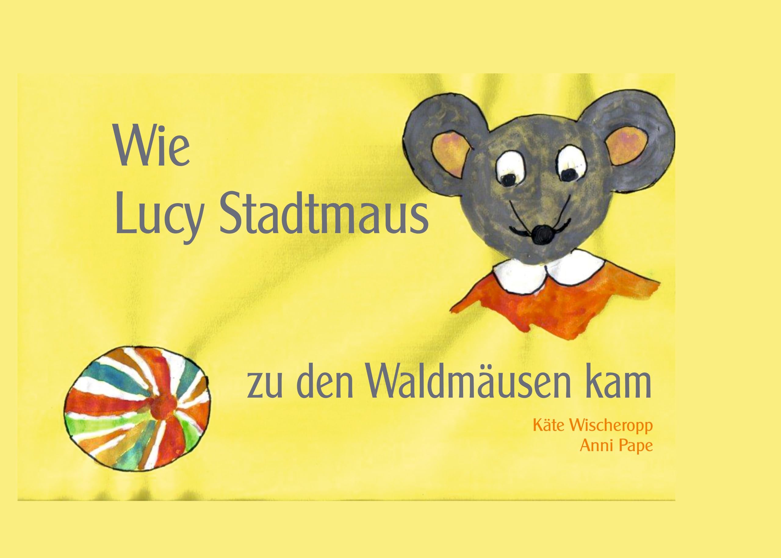Wie Lucy Stadtmaus zu den Waldmäusen kam Novels & Short Stories