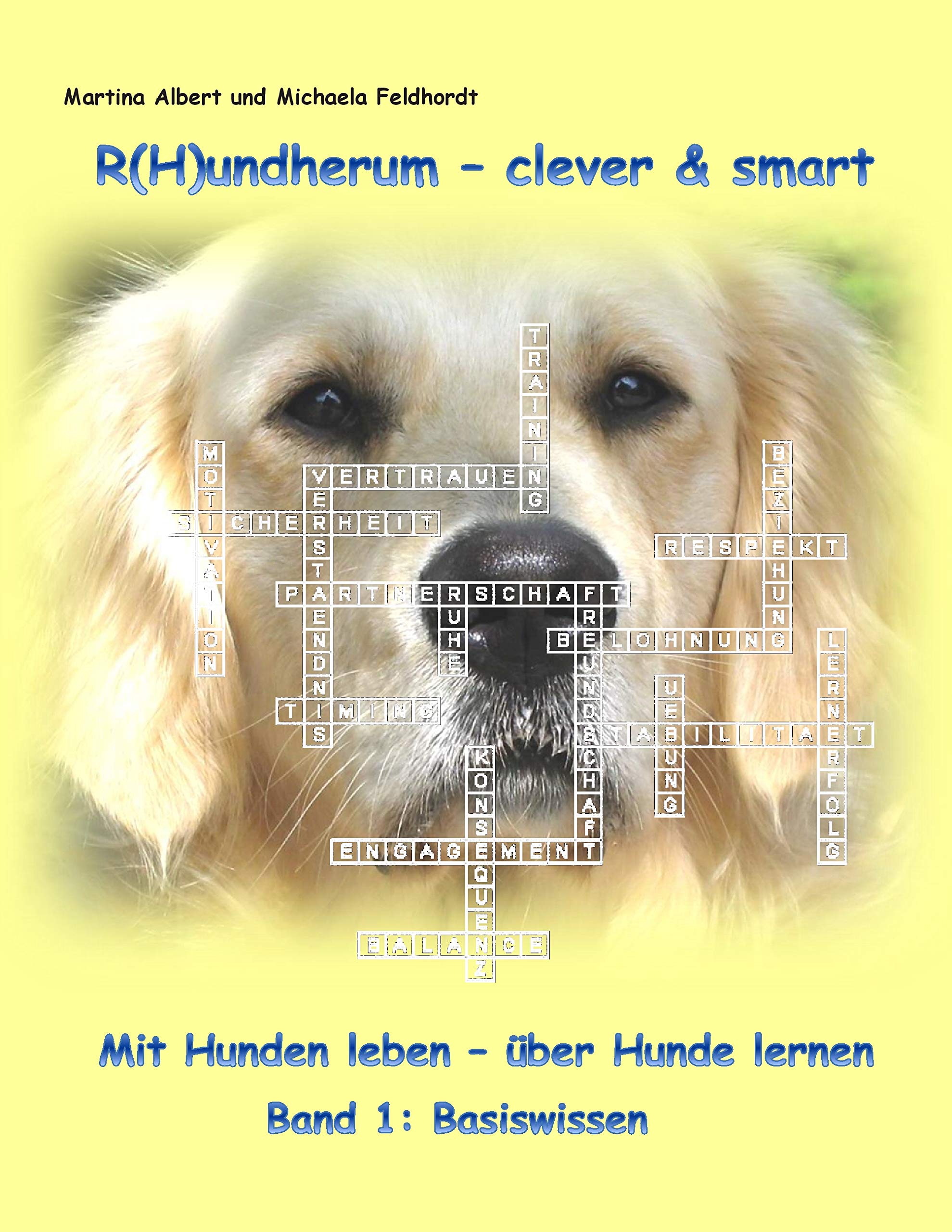R(H)undherum - clever & smart: Mit Hunden leben - über Hunde lernen Band 1: Basiswissen Pets