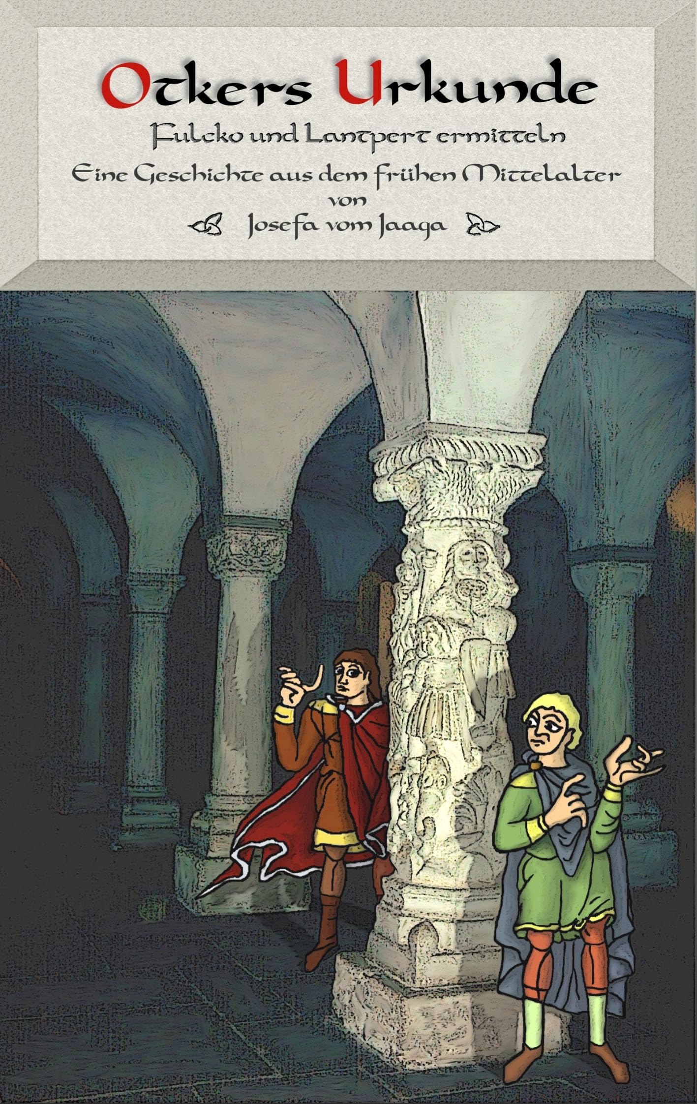 Otkers Urkunde: Fulcko und Lantpert ermitteln Historical Fiction