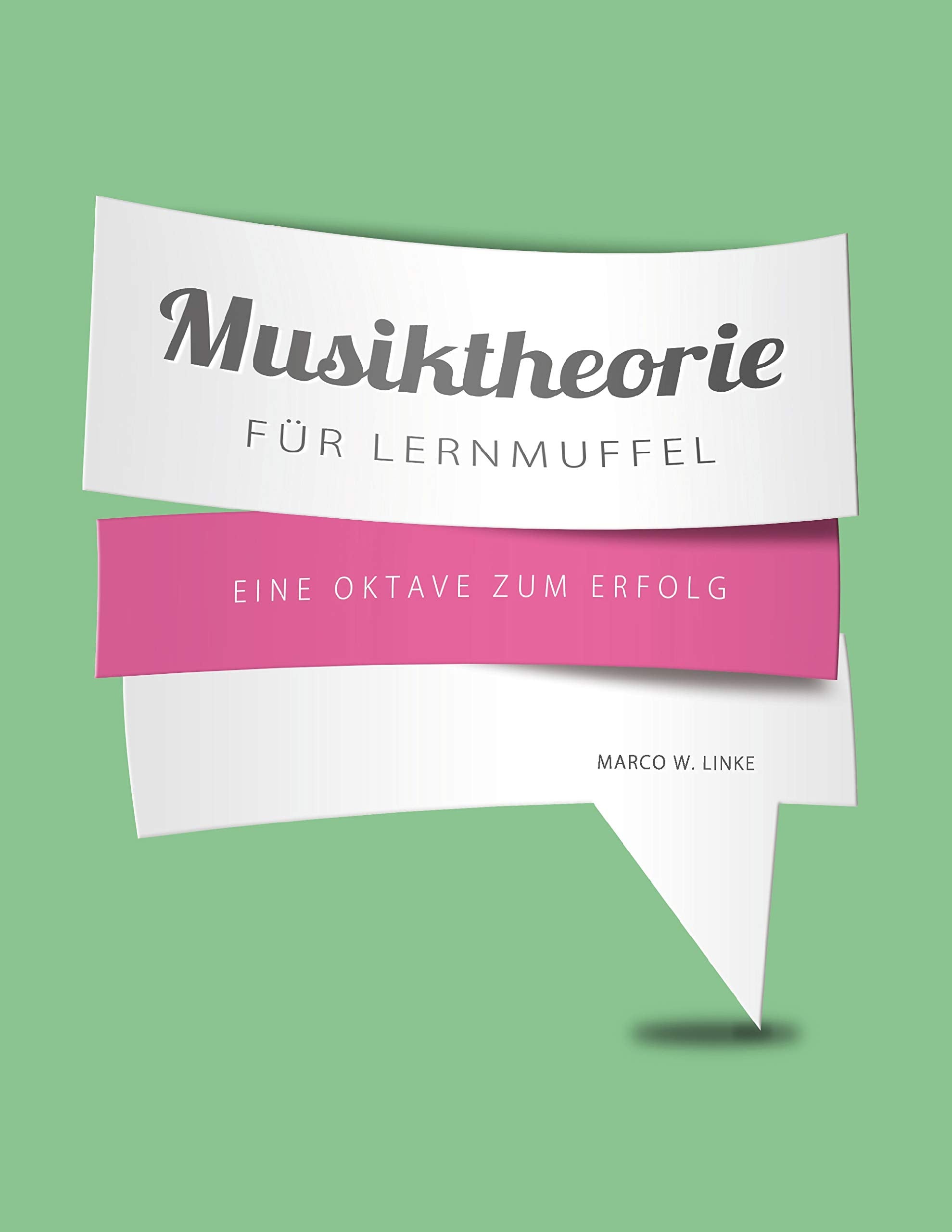Musiktheorie für Lernmuffel: Eine Oktave zum Erfolg Arts & Music
