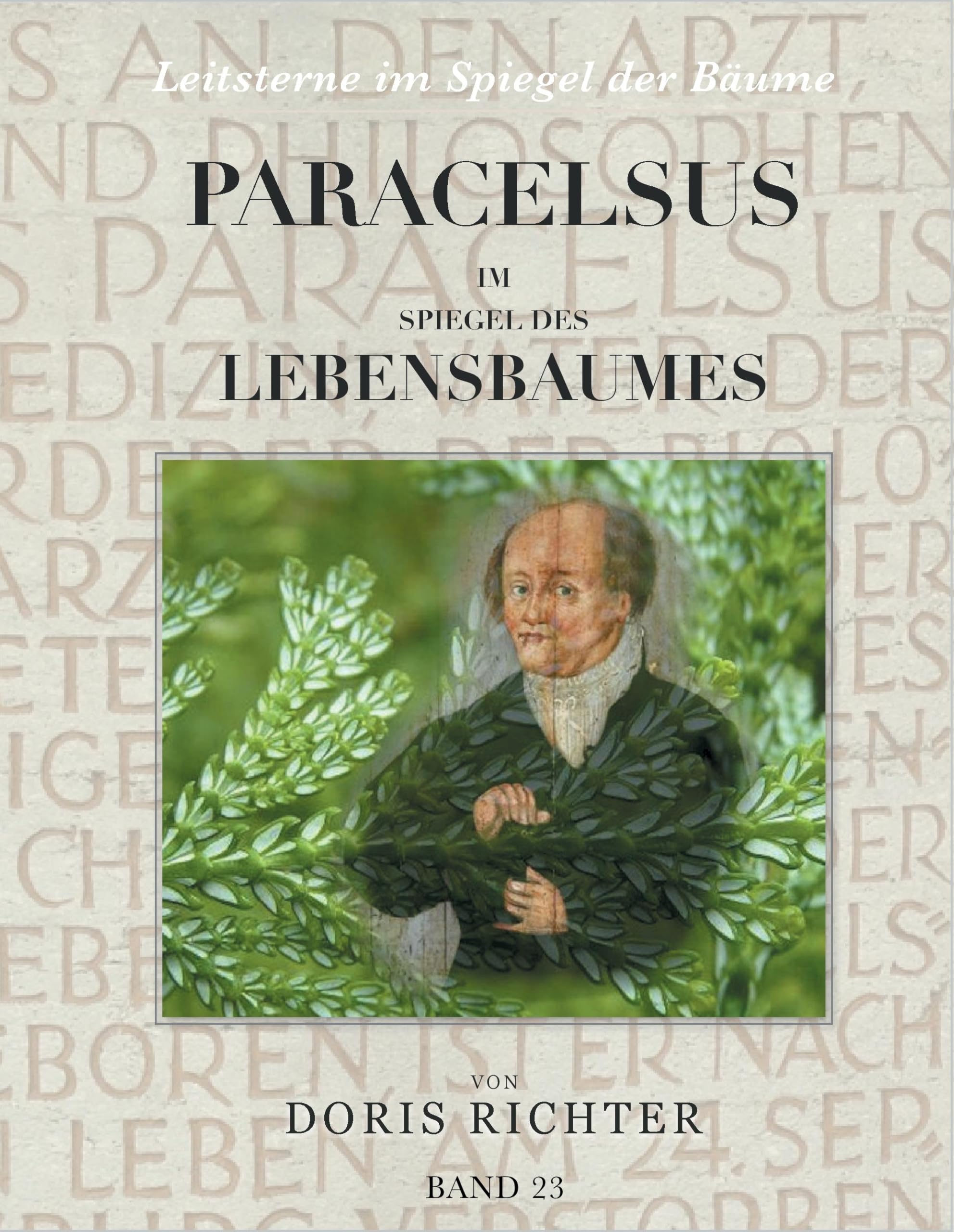 Paracelsus im Spiegel des Lebensbaumes (Leitsterne im Spiegel der Bäume) Medicine