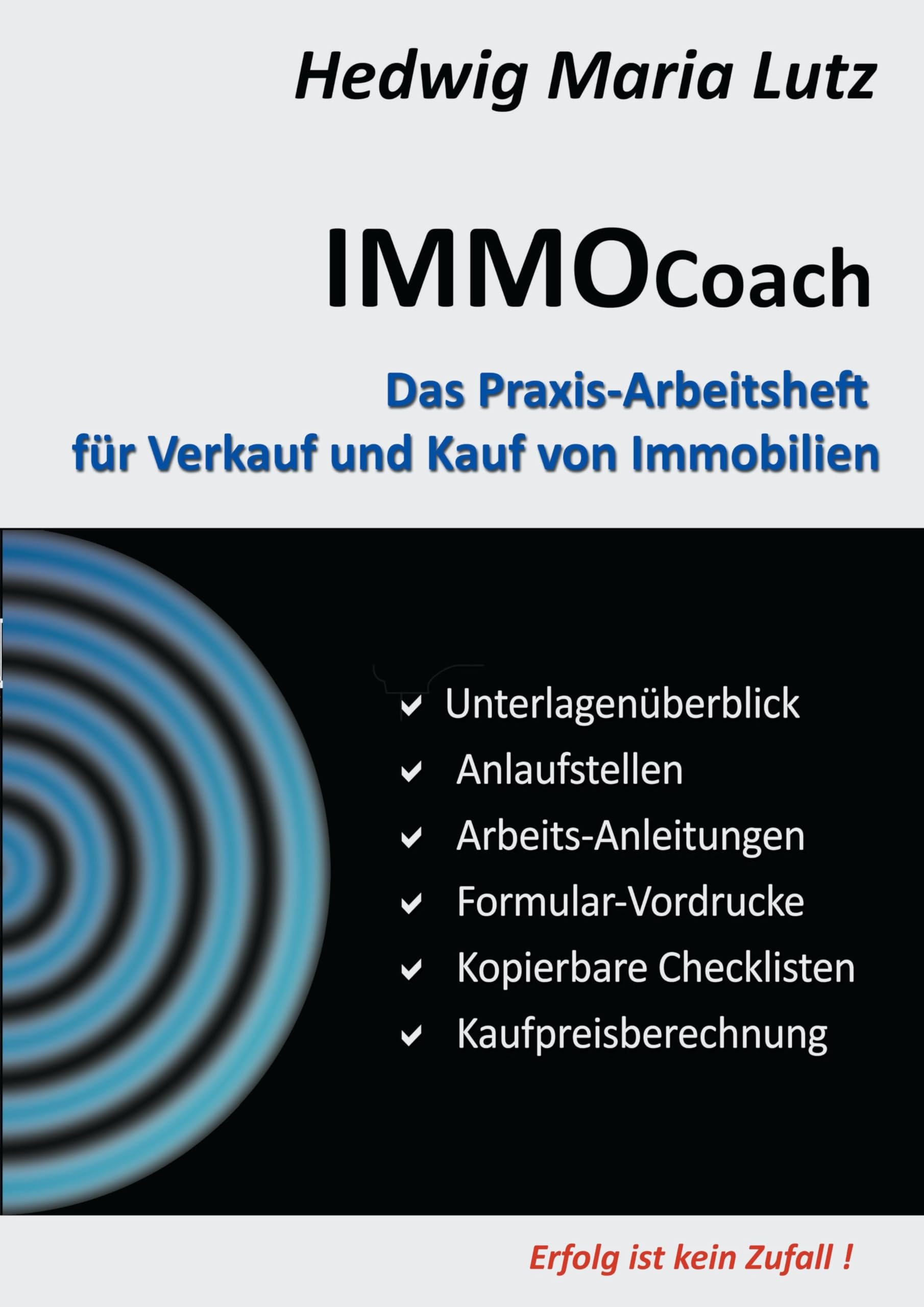 IMMO Coach: Das Praxis-Arbeitsheft für Verkauf und Kauf von Immobilien Law