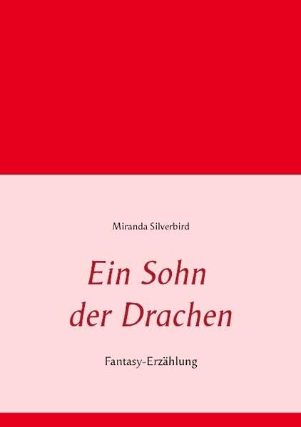 Ein Sohn der Drachen: Fantasy-Erzählung Contemporary literature
