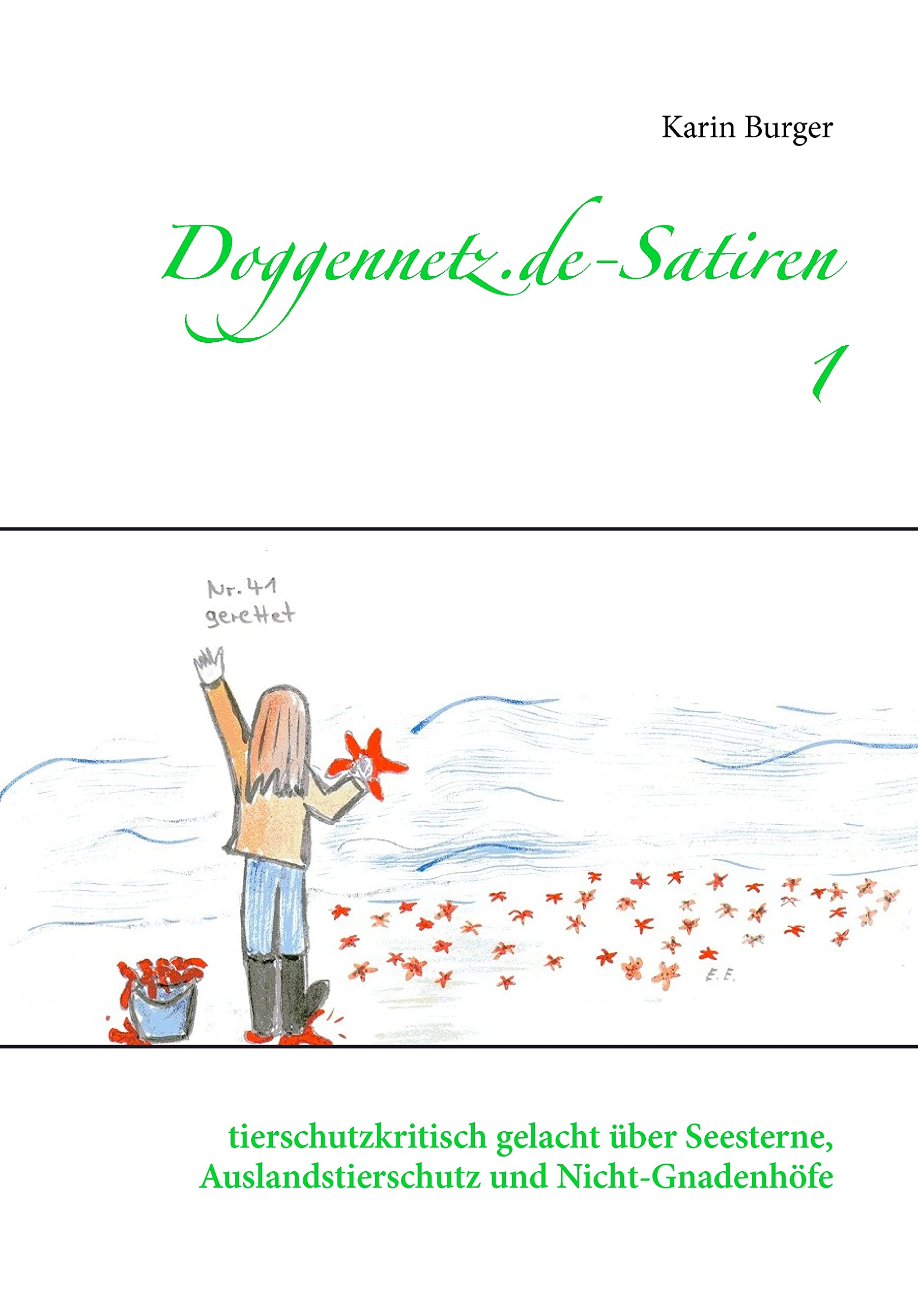 Doggennetz.de-Satiren 1: tierschutzkritisch gelacht über Seesterne, Auslandstierschutz und Nicht-Gnadenhöfe Politics & History