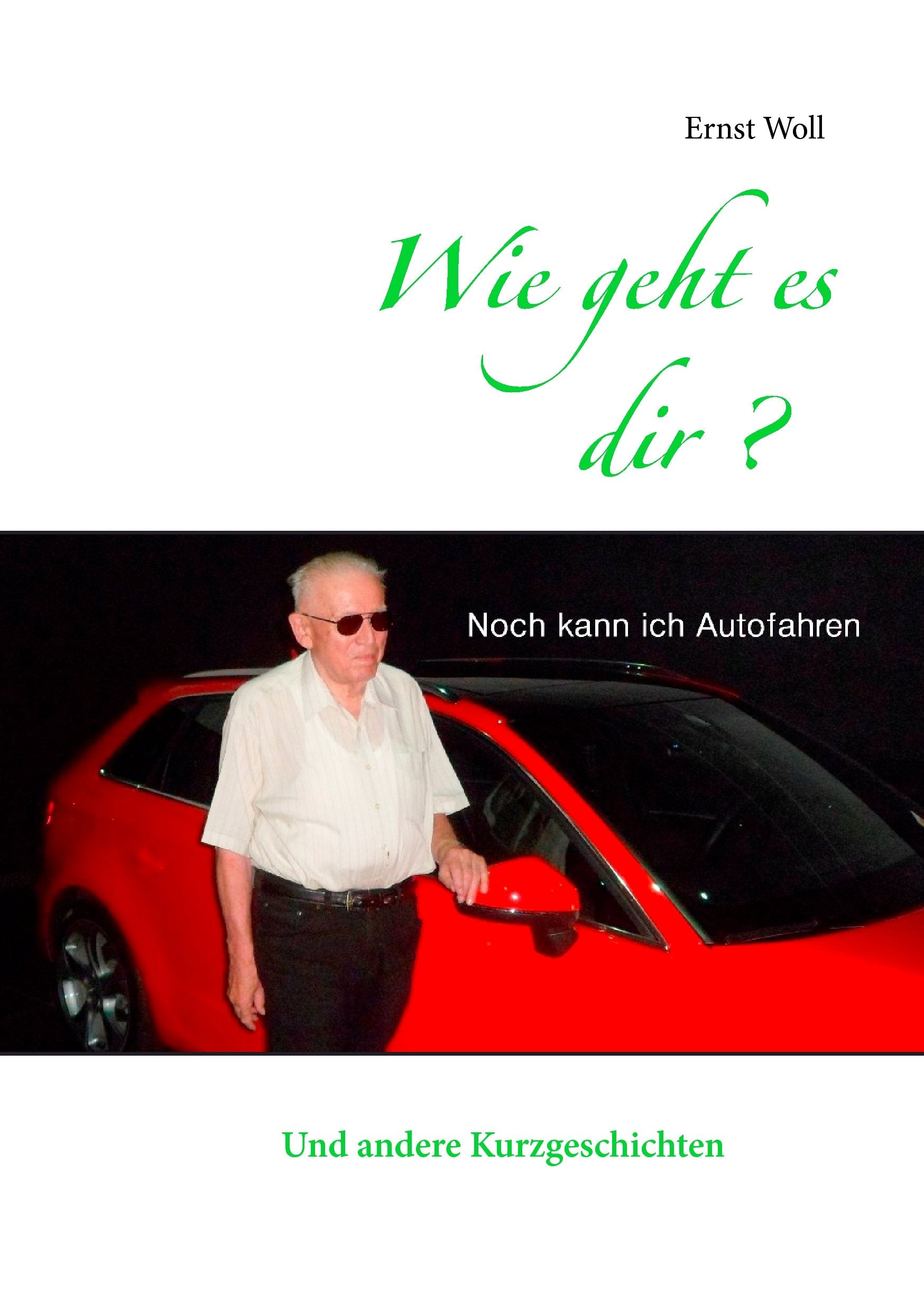 Wie geht es Dir?: Und andere Kurzgeschichten book