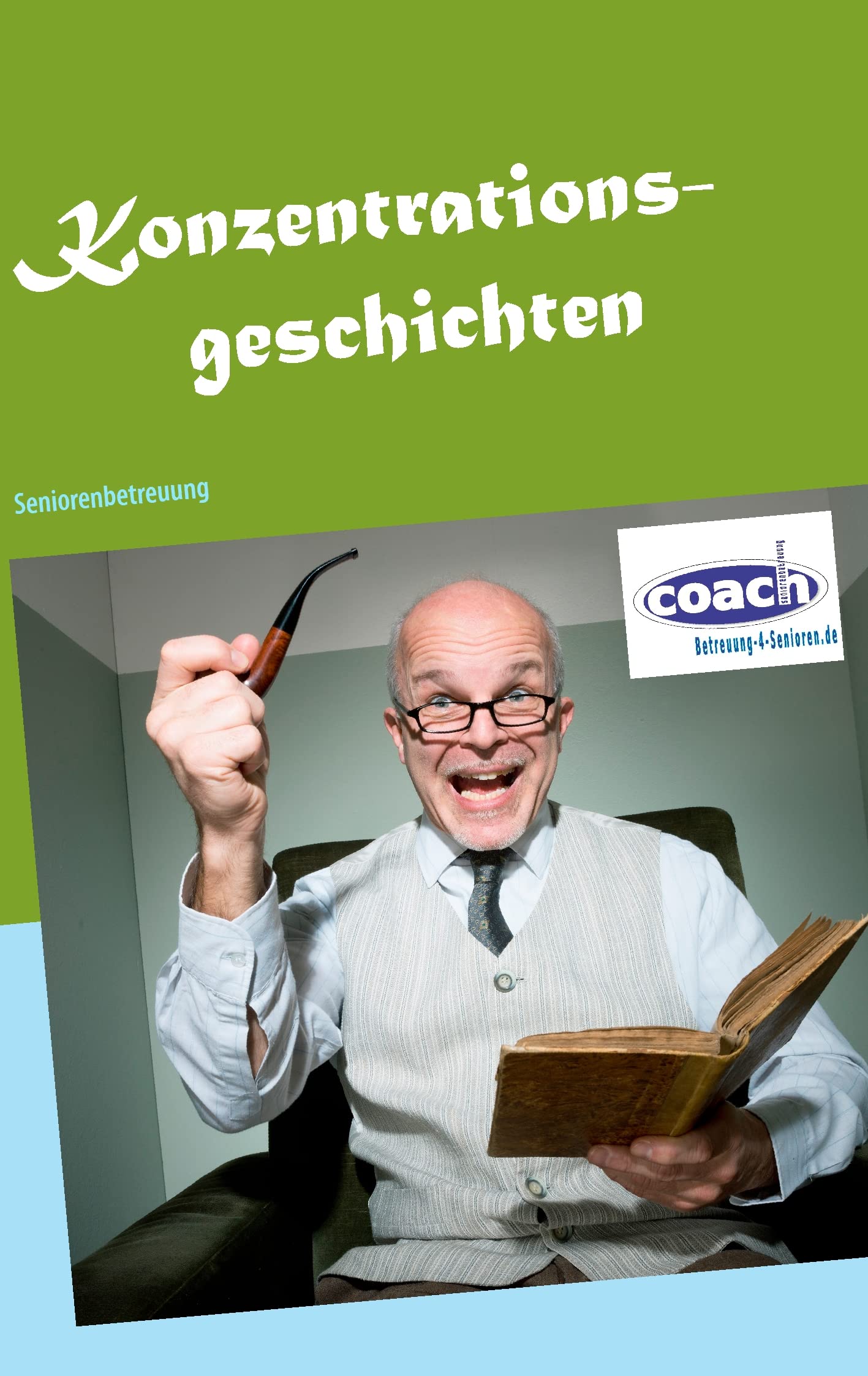 Konzentrationsgeschichten: Gedächtnistraining und Seniorenbeschäftigung Health, Nutrition & Fitness