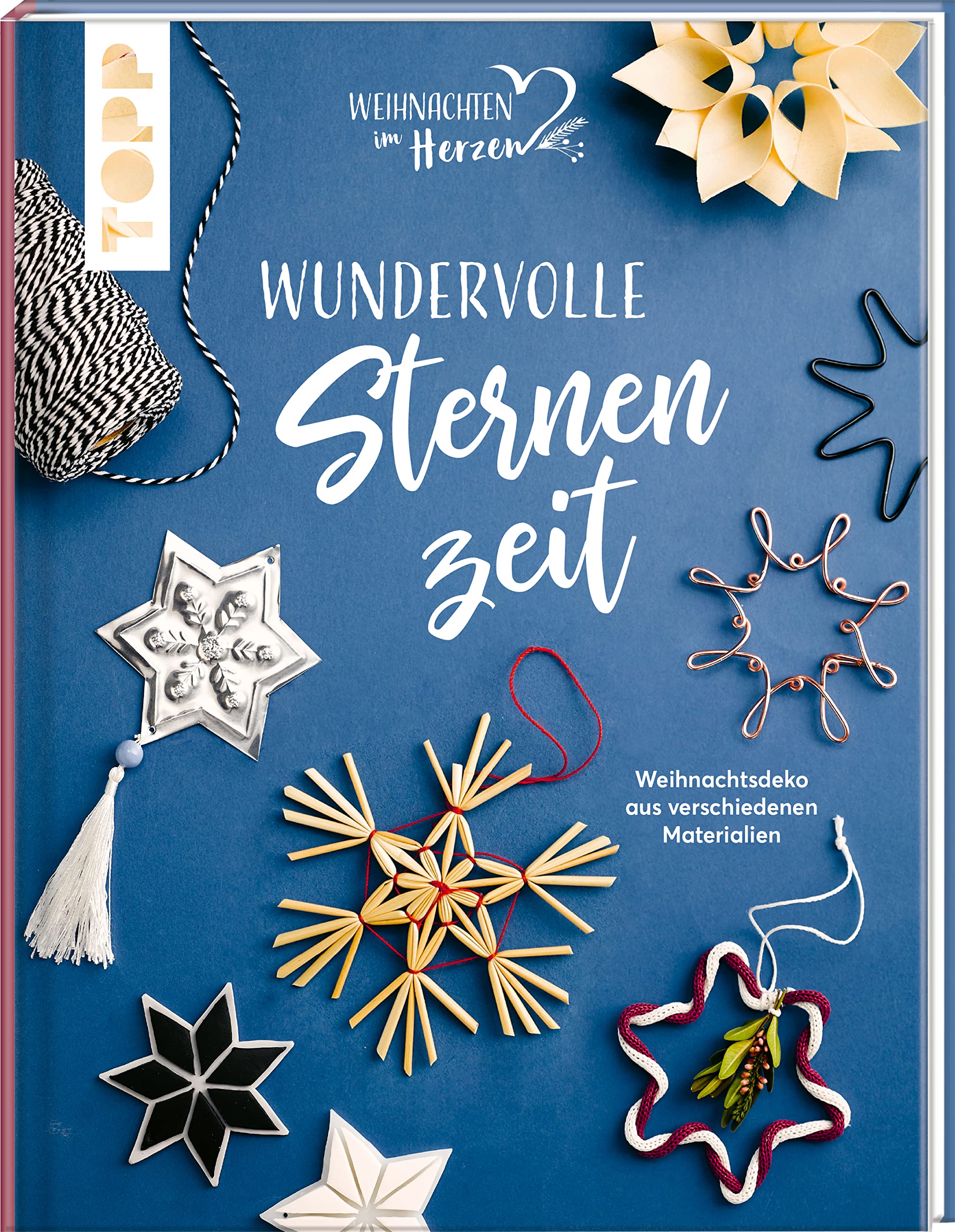 Wundervolle Sternenzeit. Weihnachtsdeko aus verschiedenen Materialien: Ob aus Holz, Stroh oder Papier, gefaltet, modelliert oder geschnitzt - diese Auswahl lässt keine Wünsche offen. Inkl. Vorlagen. Hobbies & Crafts