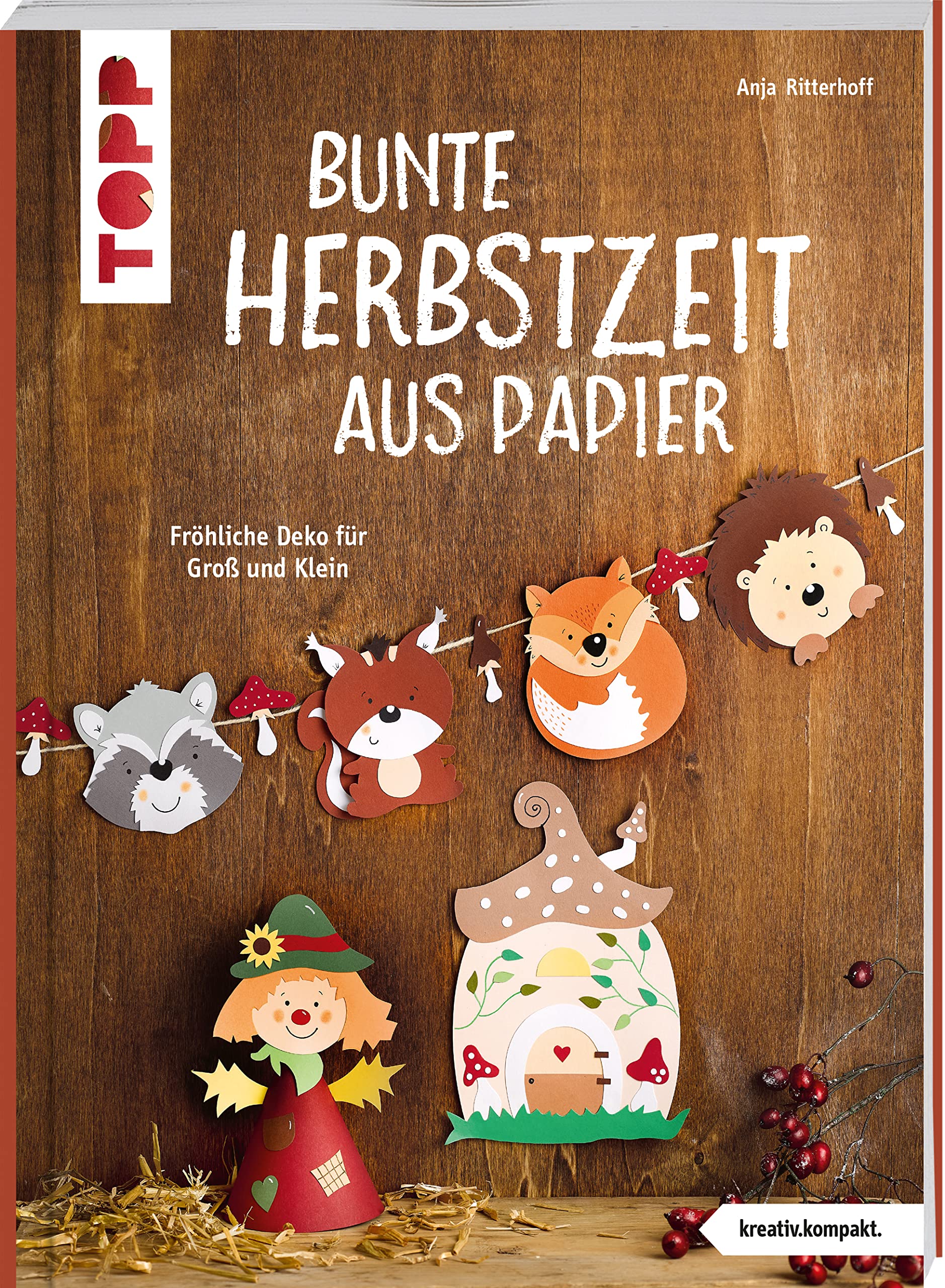 Bunte Herbstzeit aus Papier (kreativ.kompakt) Hobbies & Crafts