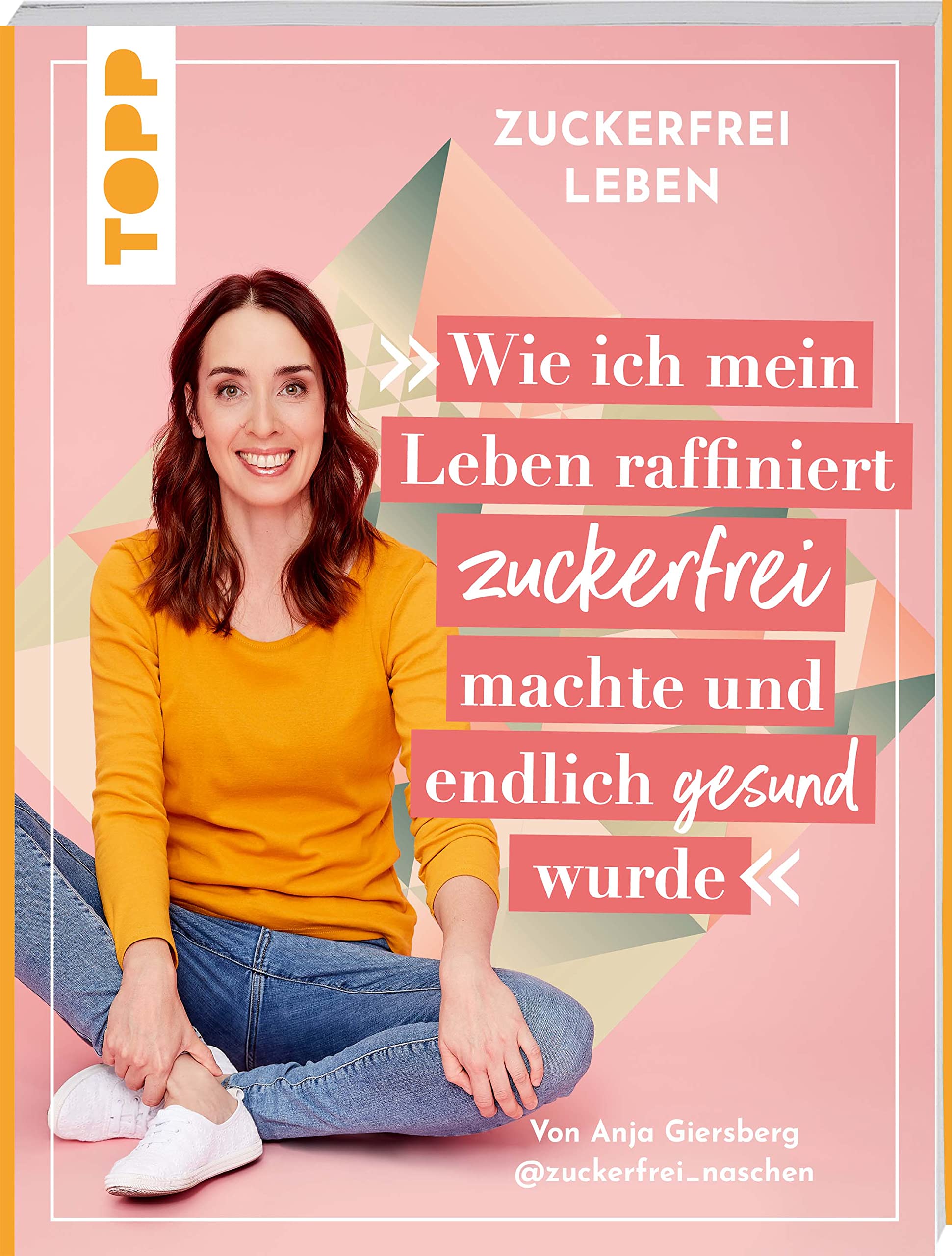 Zuckerfrei leben. Wie ich mein Leben raffiniert zuckerfrei machte und endlich gesund wurde. Leisure, Home & Garden