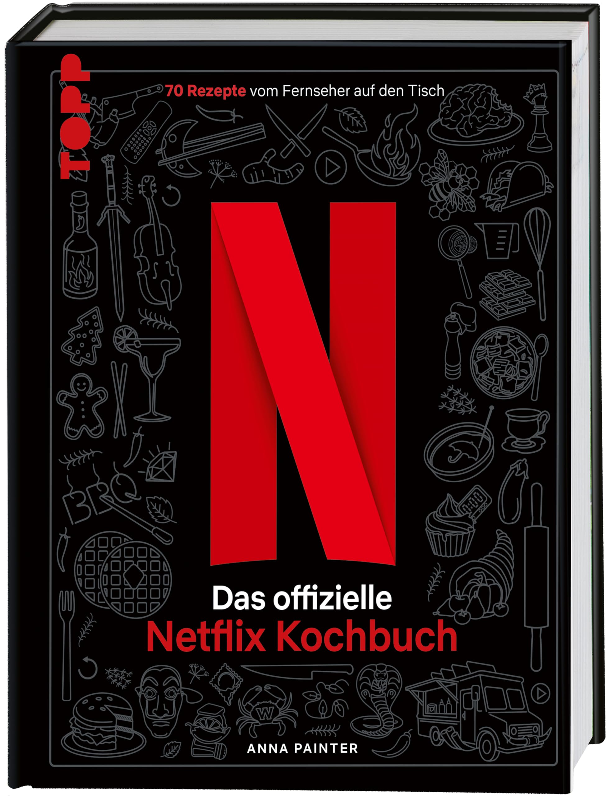 Netflix: Das offizielle Kochbuch Media & Communication