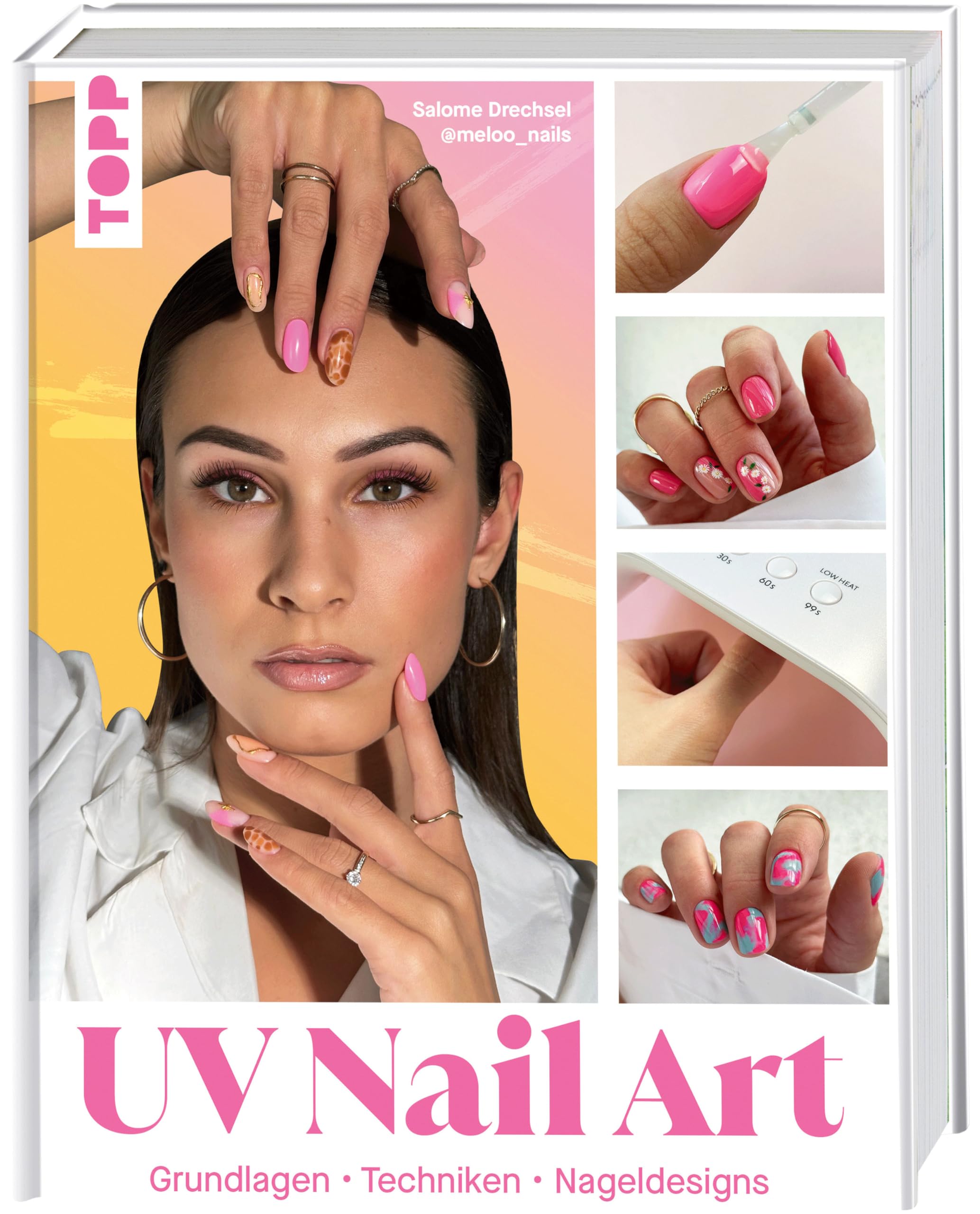 UV Nail Art. Grundlagen - Techniken - Nageldesigns. Film, Art & Culture