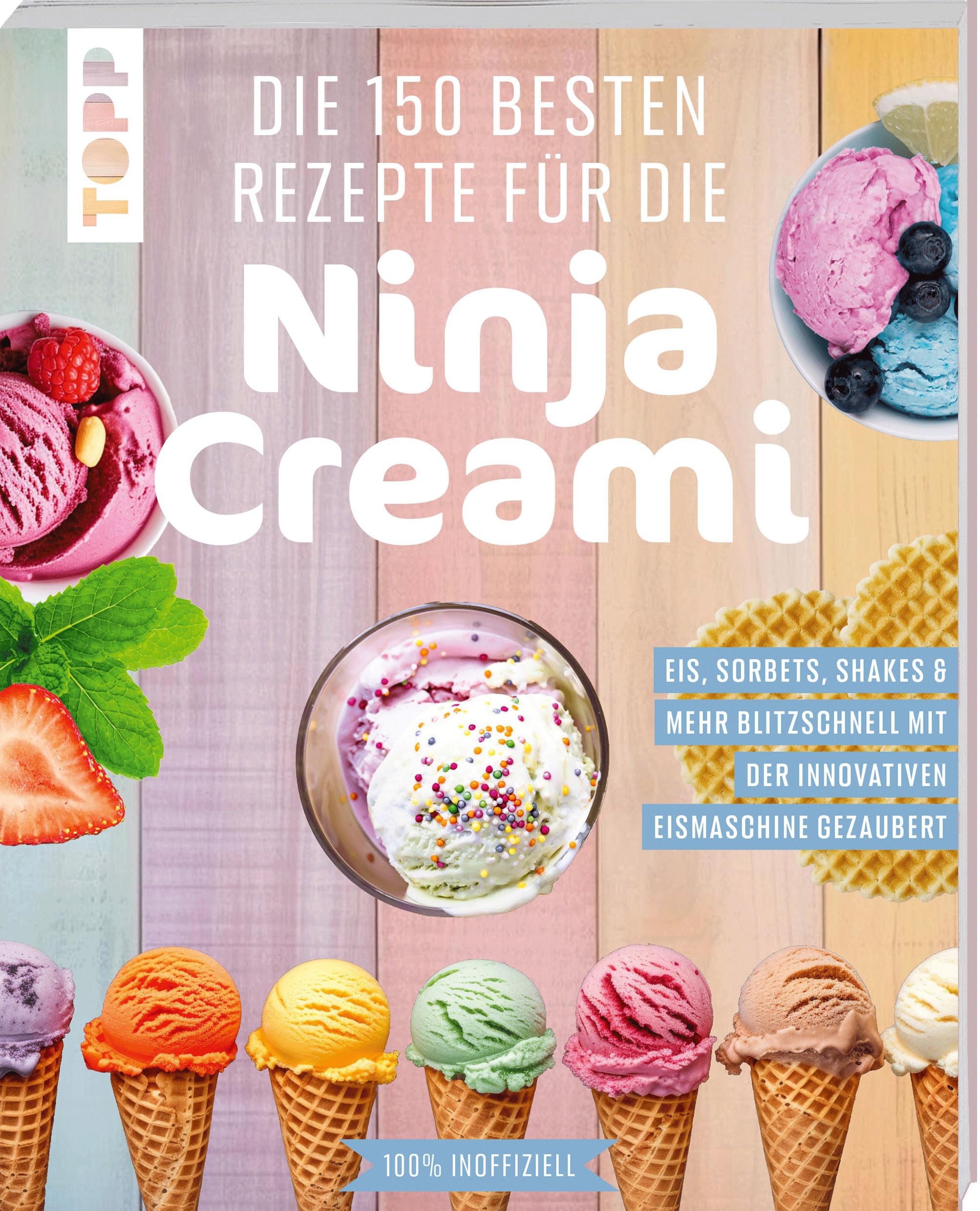 Die 150 besten Rezepte für die Ninja Creami Cooking & Enjoying