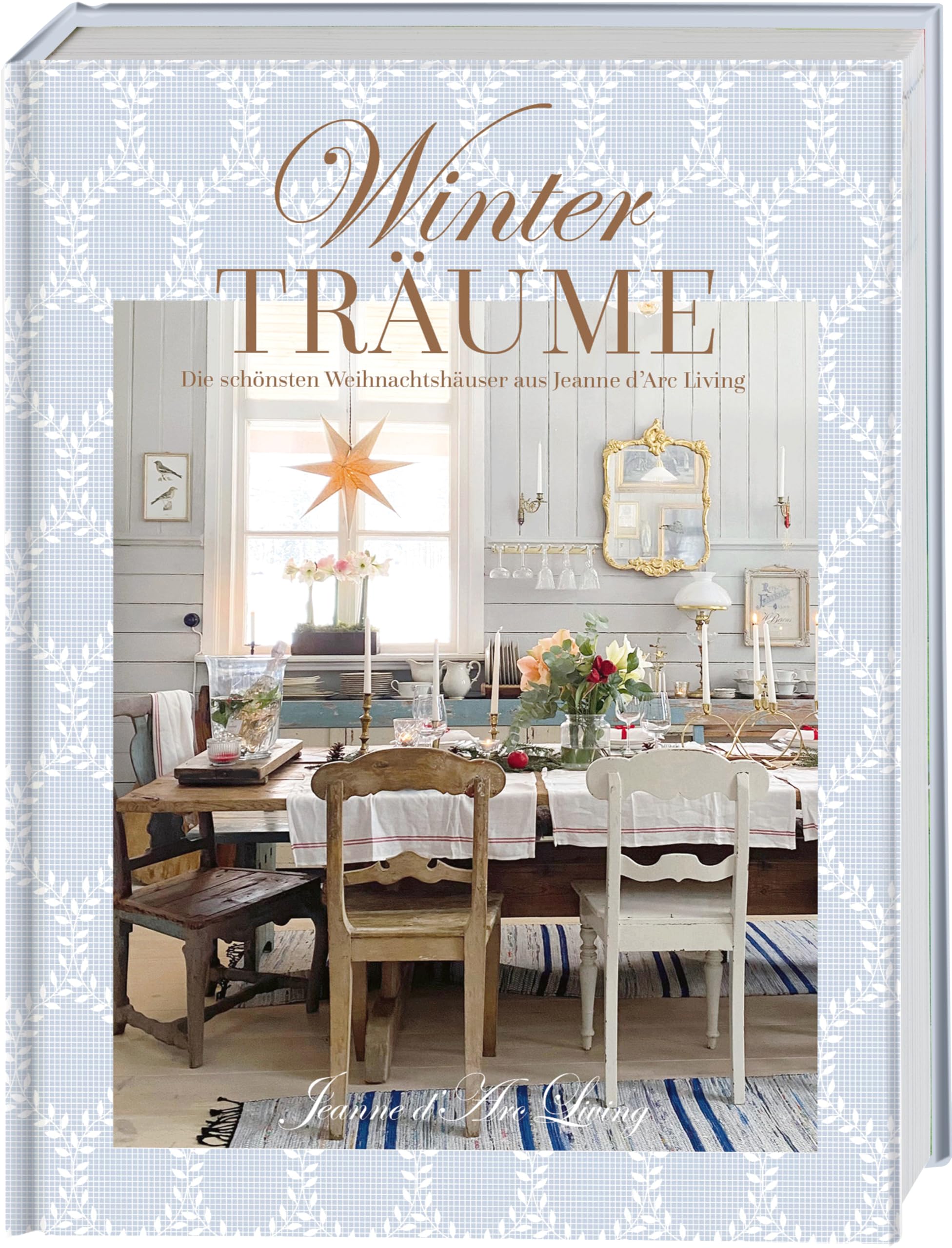 Winterträume. Die schönsten Weihnachtshäuser aus Jeanne d'Arc Living Film, Art & Culture