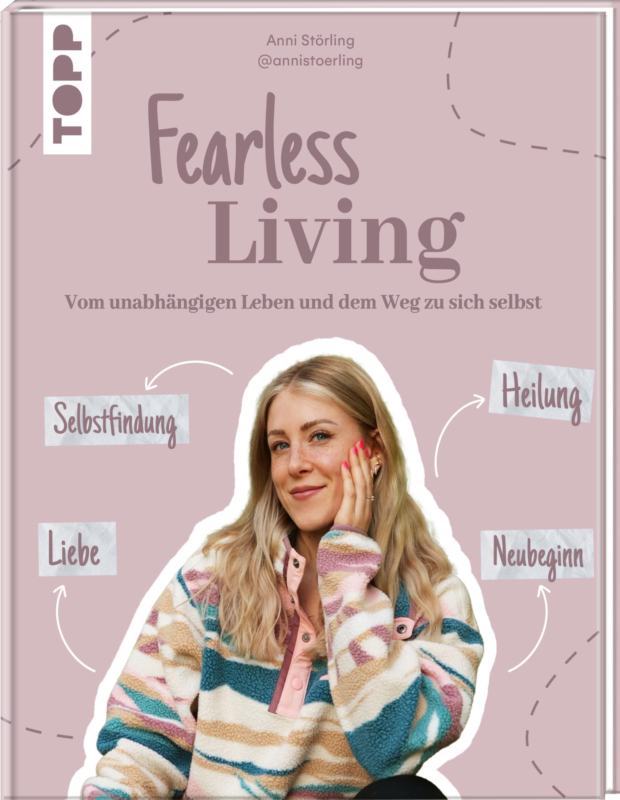 Fearless Living. Vom unabhängigen Leben und dem Weg zu sich selbst. Memories