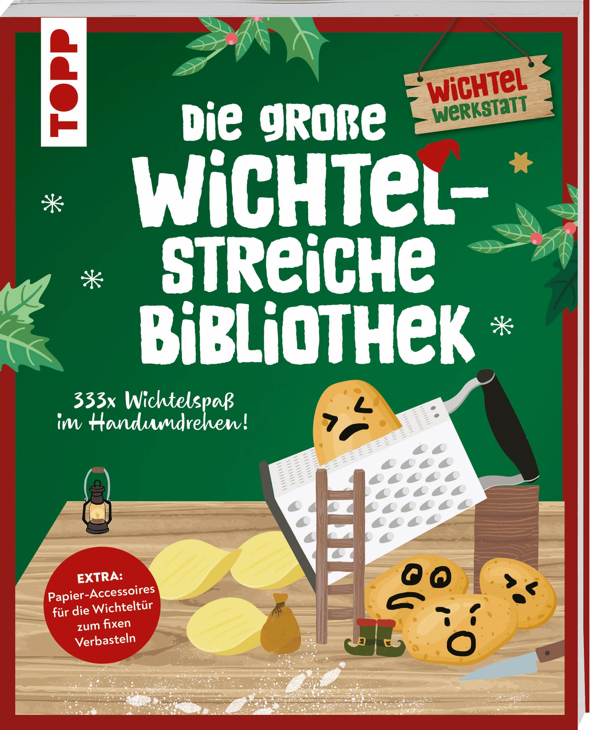 Die große Wichtelstreiche-Bibliothek. 333x Wichtelspaß im Handumdrehen! Hobbies & Crafts