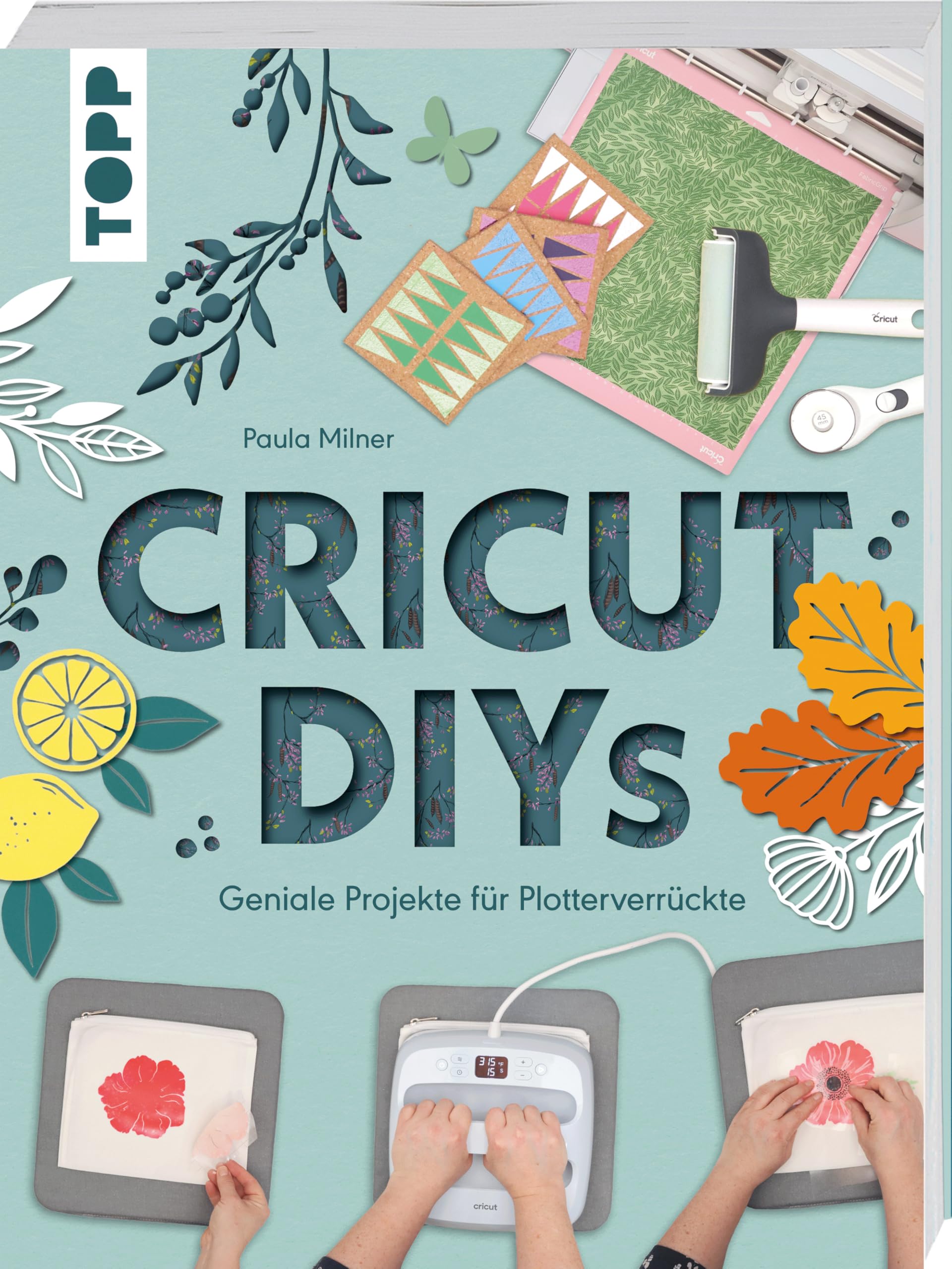 Cricut DIYs. Geniale Projekte für Plotterverrückte. Film, Art & Culture