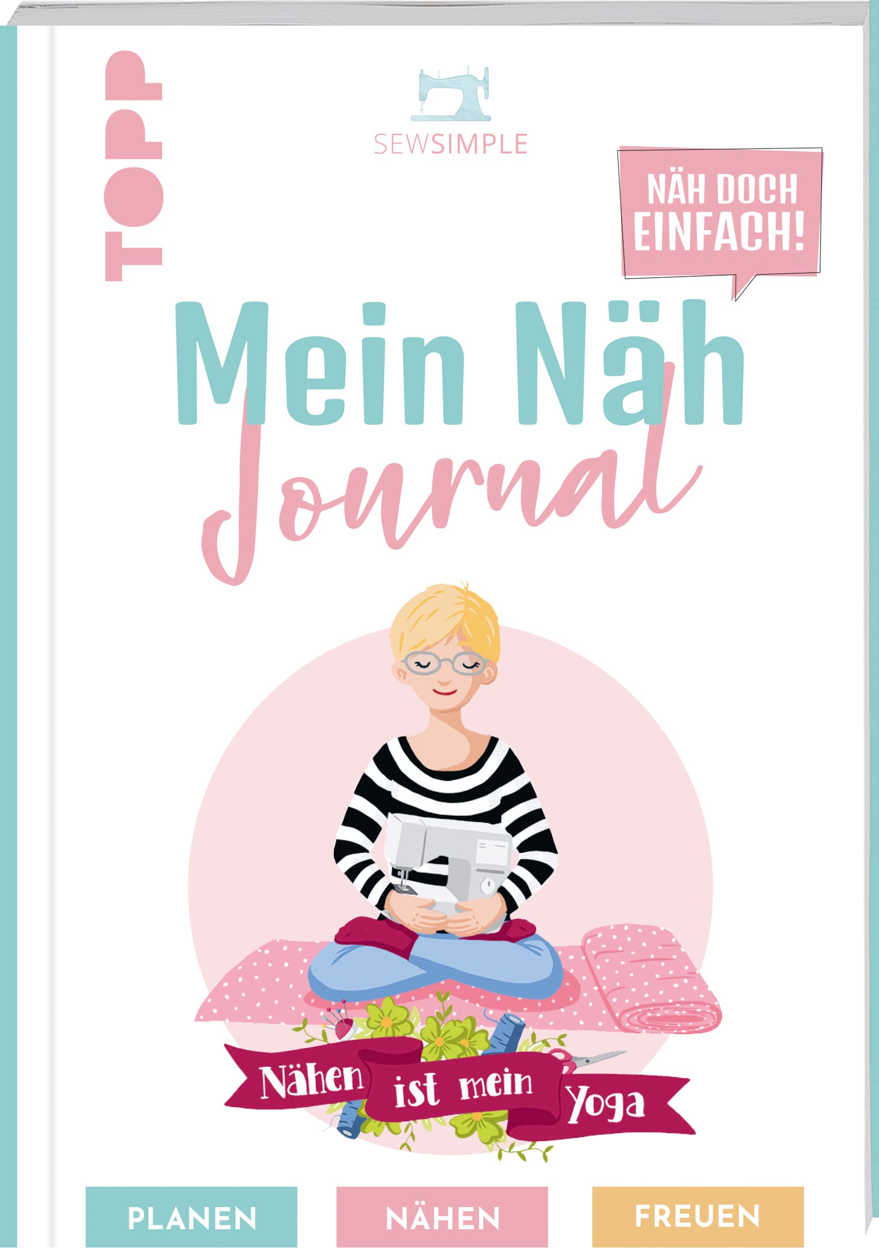 Näh doch einfach - Mein Näh Journal von SewSimple Lifestyle