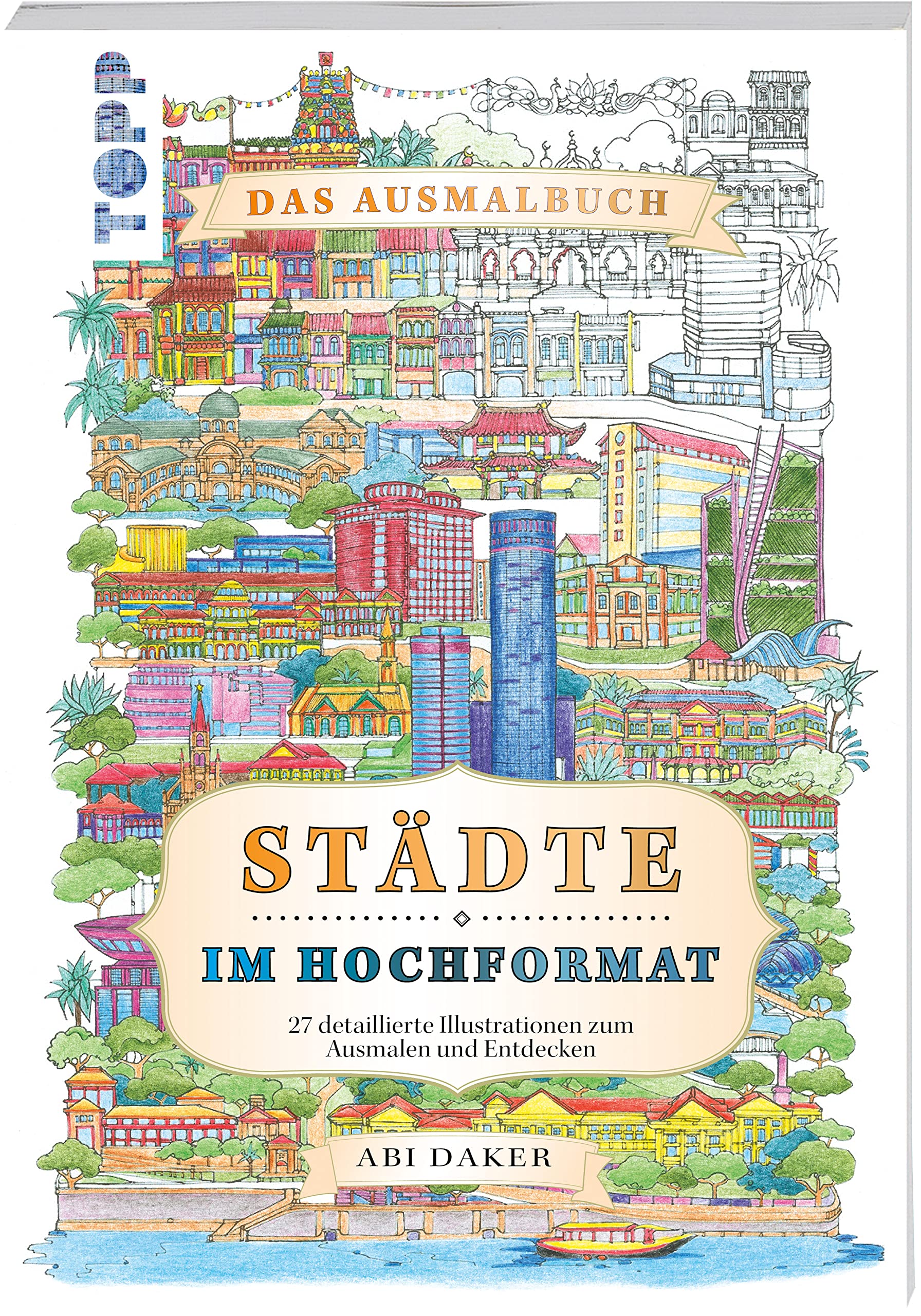 Städte im Hochformat - das Ausmalbuch: 27 detaillierte Illustrationen zum Ausmalen und Entdecken Arts & Music