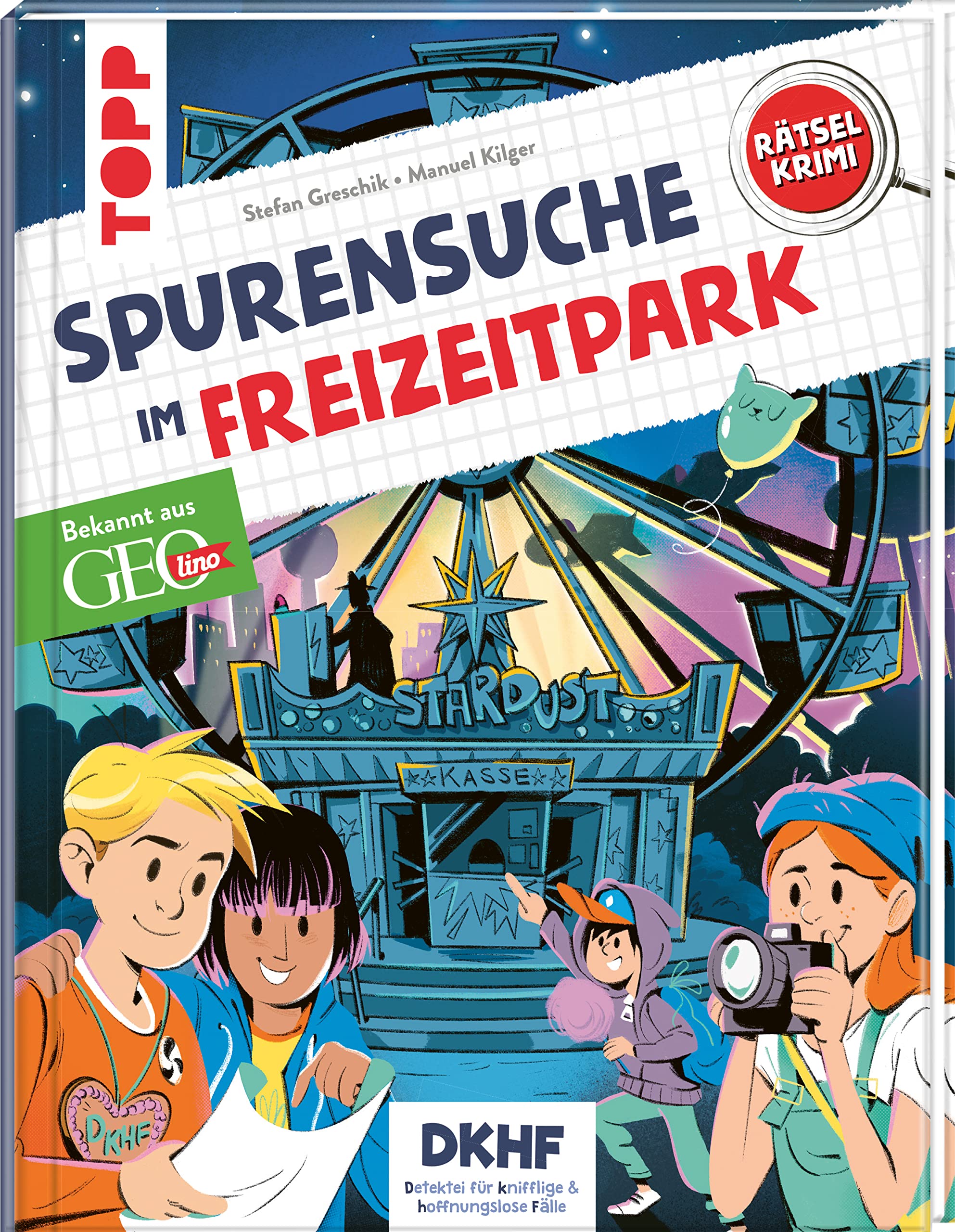 DKHF Rätselkrimi - Spurensuche im Freizeitpark: Bekannt aus GEOLINO Leisure & Fun