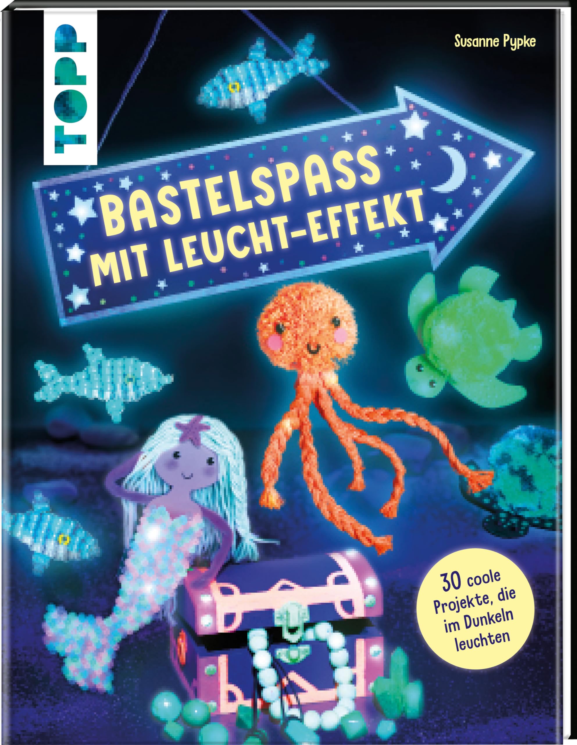 Bastelspaß mit Leucht-Effekt Lifestyle Books