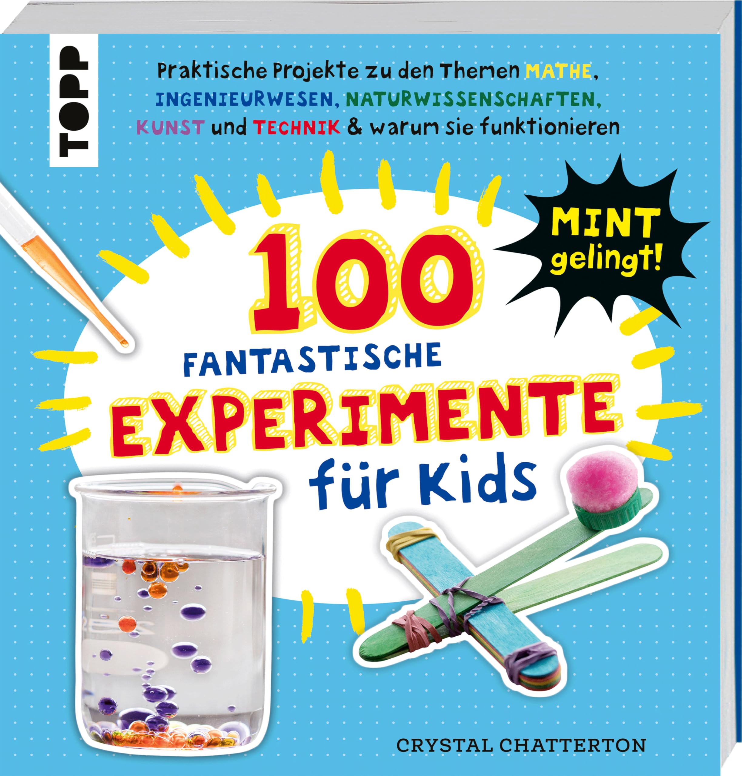 100 Fantastische Experimente für Kids Business & Technology