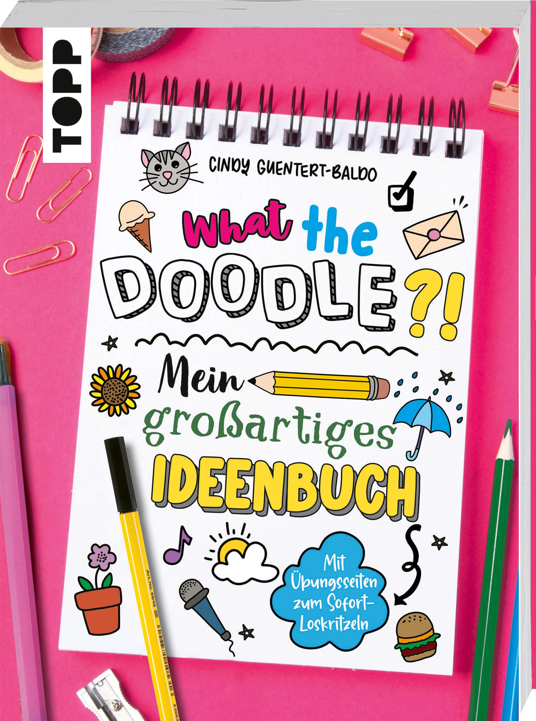What the Doodle?! Mein großartiges Ideenbuch Arts & Music