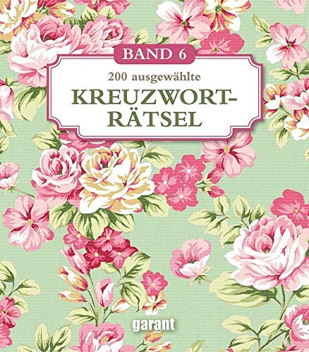 Kreuzworträtsel Deluxe Groß- Band 6: 200 ausgewählte Kreuzworträtsel. Deluxe groß Leisure & Fun