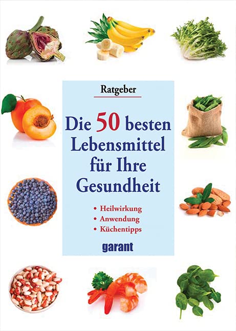 Die 50 besten Lebensmittel für Ihre Gesundheit Leisure, Home & Garden