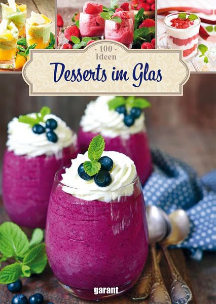 100 Ideen Desserts im Glas Leisure, Home & Garden