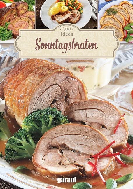 100 Ideen Sonntagsbraten Leisure, Home & Garden