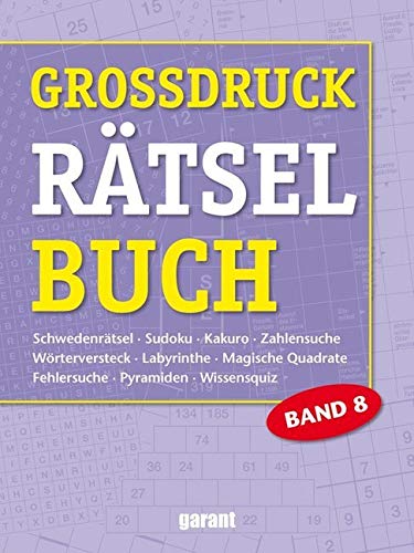 Grossdruck Rätselbuch Band 8: Schwedenrätsel, Gitterrätsel, Wörterversteck, Schweizer Rätsel, Sudoku, Zahlensuche, Magisches Quadrat, Zahlenpyramiden Leisure, Home & Garden