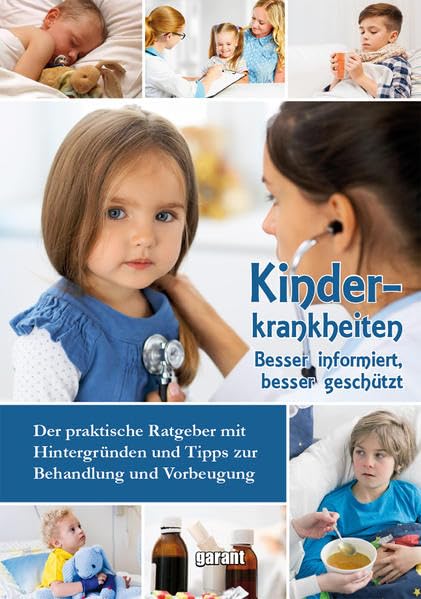 Kinderkrankheiten Besser infomiert, besser geschützt Reference Books