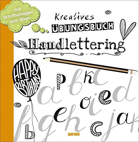 Handlettering Übungsbuch: Mit Schriftvorlagen zum Üben. Kreatives Übungsbuch Film, Art & Culture